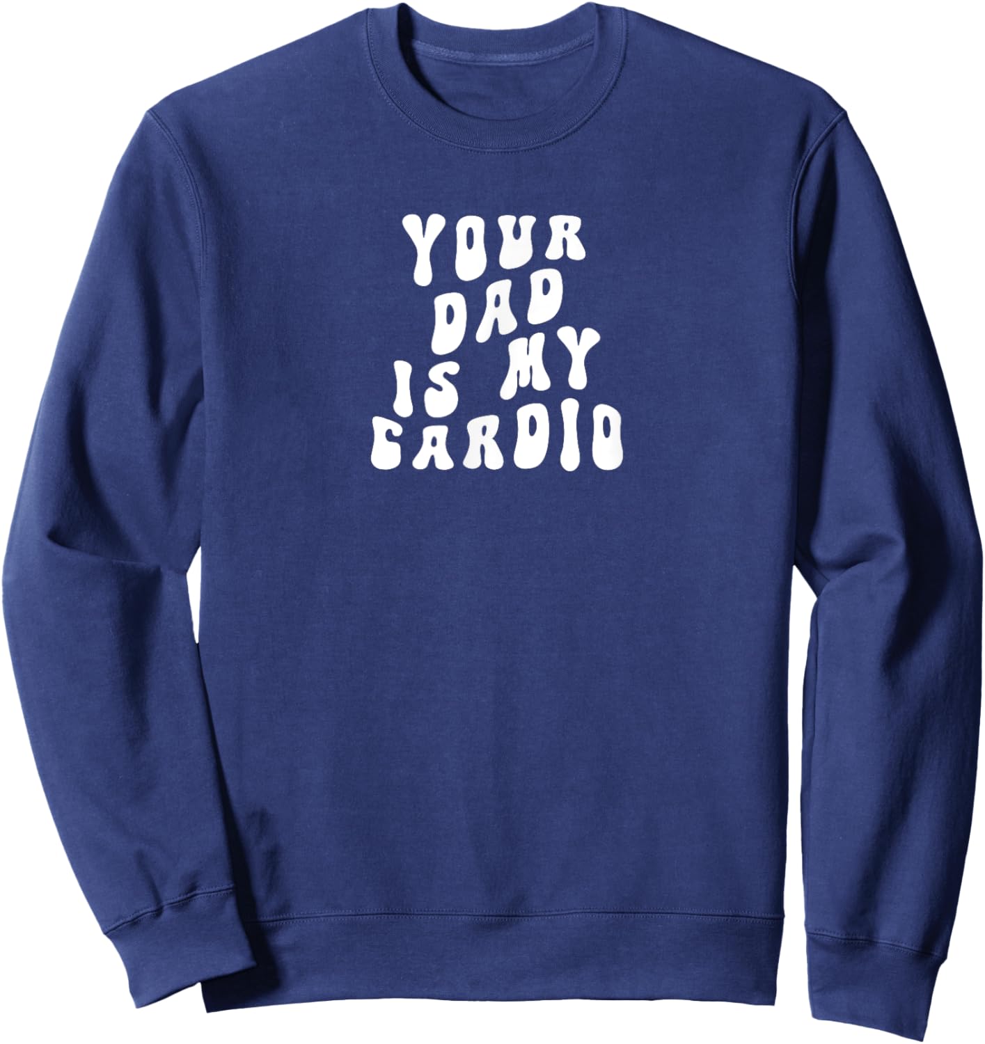 Funny Adult Offensive Humor gift Wives for Gym Sweatshirt - Sweatshirt | Navy