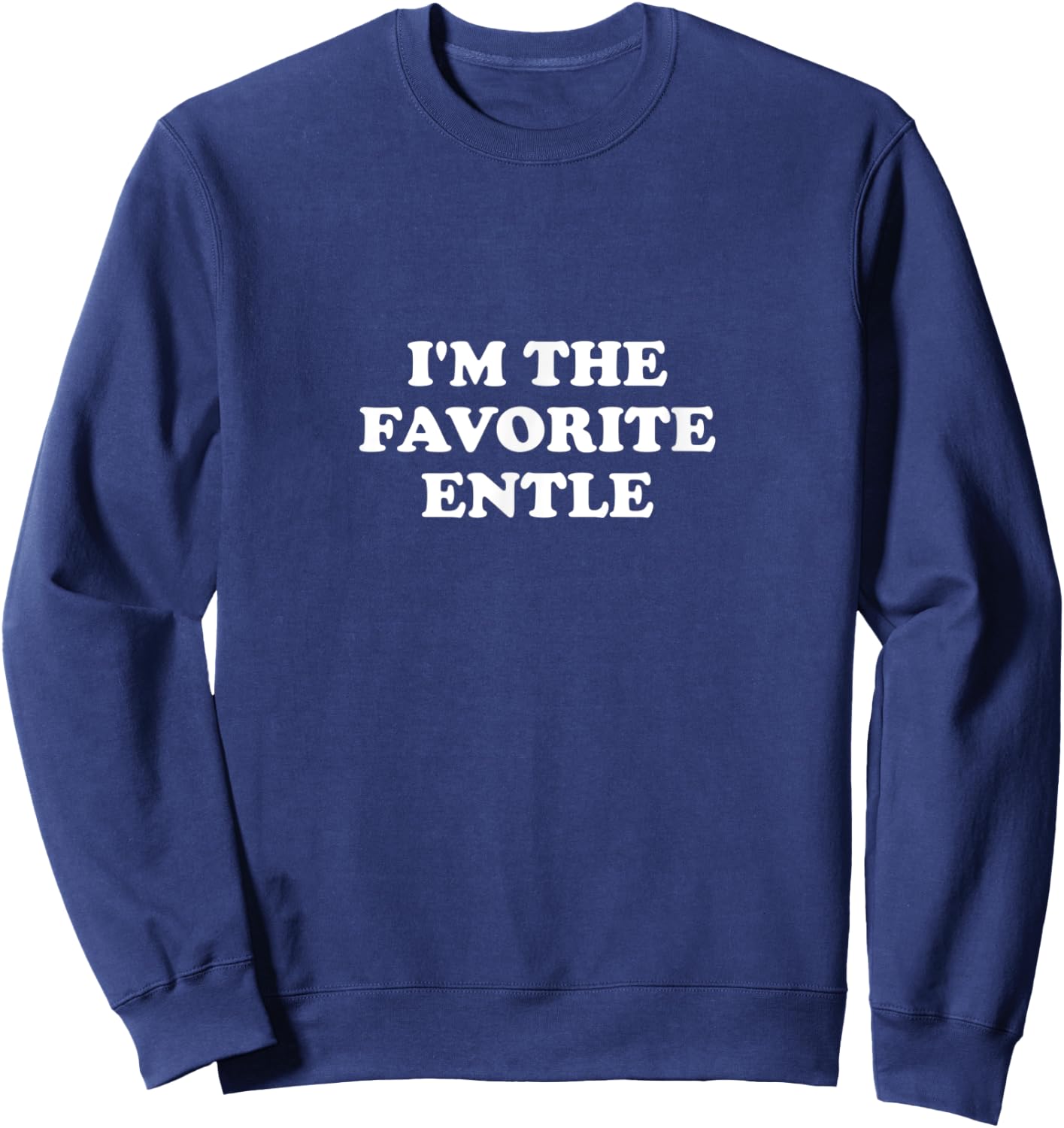 Gender Neutral Aunt Uncle | I'm the Favorite Entle Sweatshirt - Sweatshirt | Navy