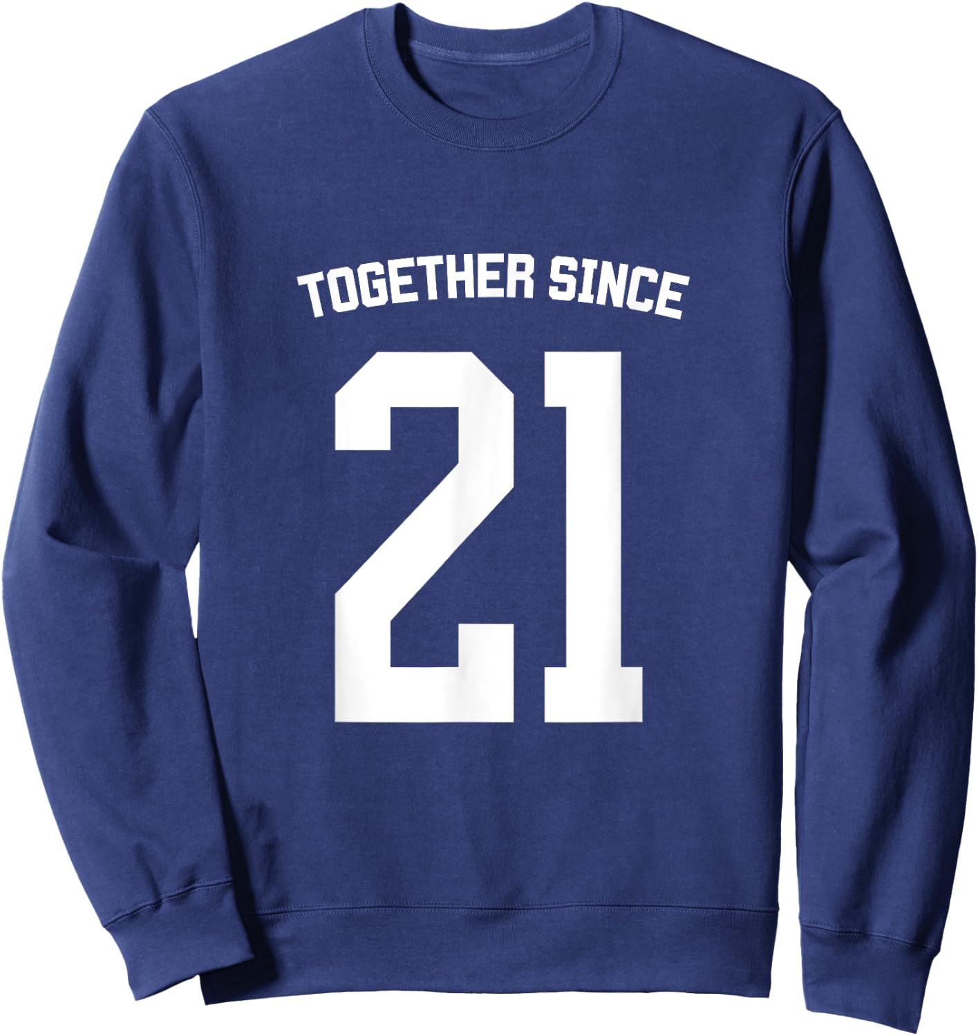 Together Since 2021 Engagement Married Friends Couples Retro Sweatshirt - Sweatshirt | Navy