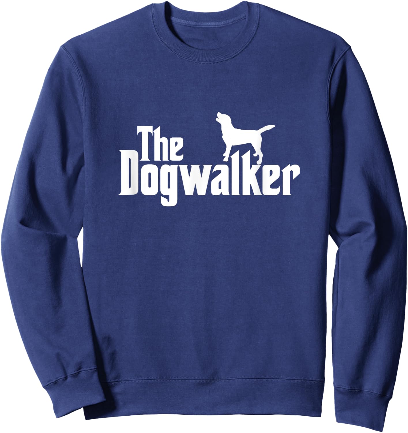 The Dogwalker Professional Dog Walker Dogs Puppies Lover Sweatshirt - Sweatshirt | Navy