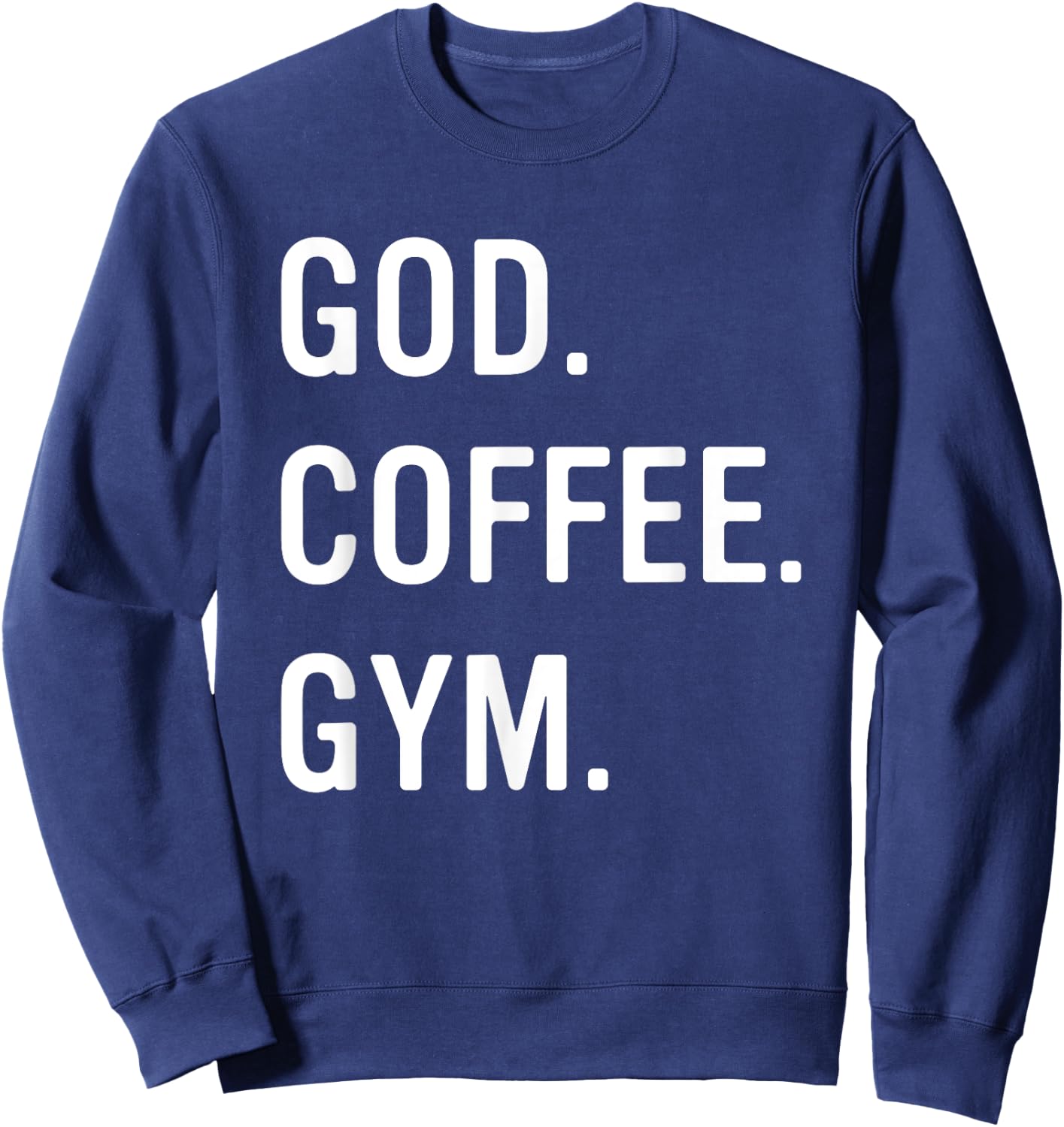 Christian God Coffee Gym Workout Women Sweatshirt - Sweatshirt | Navy