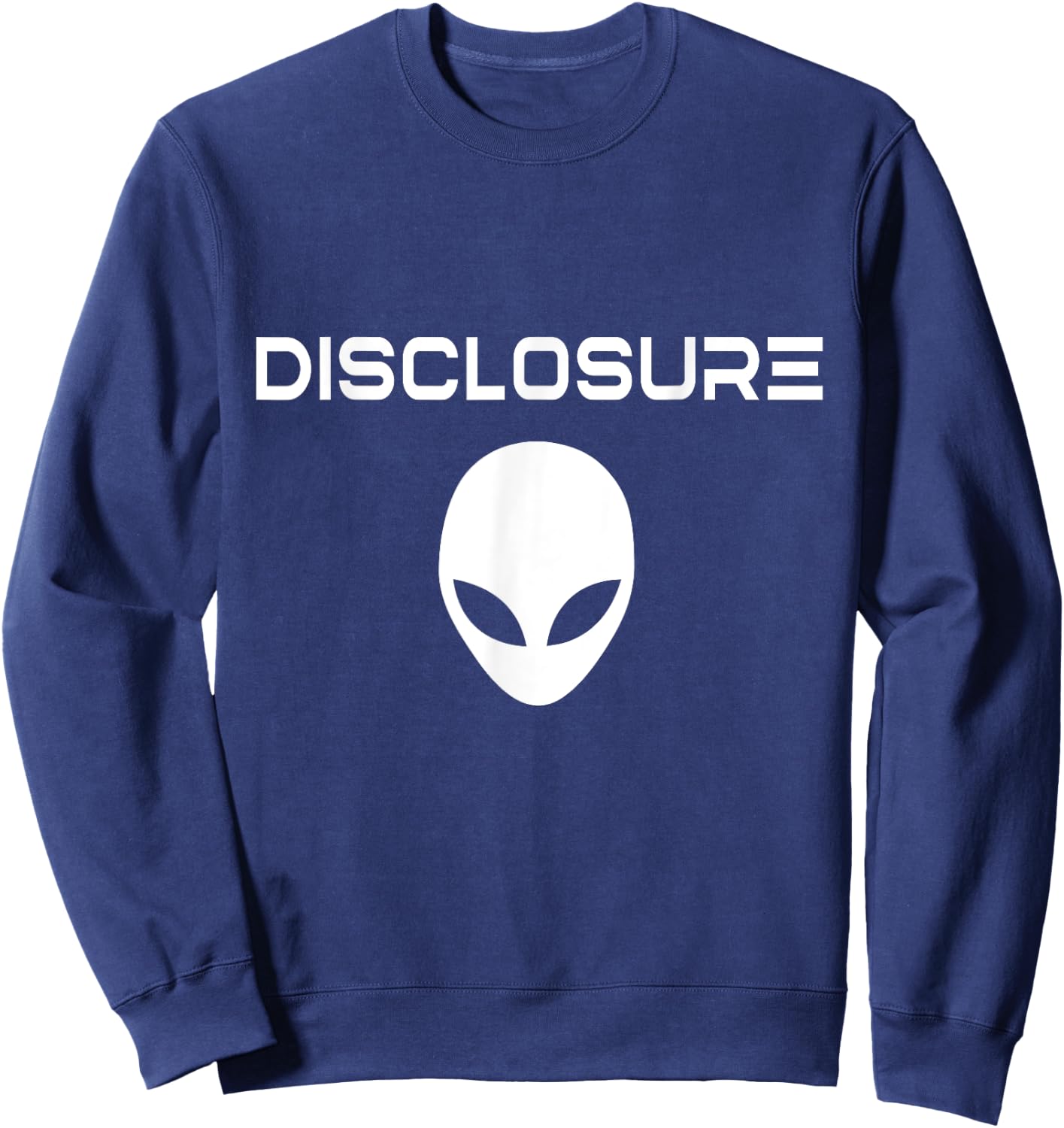 'Disclosure' Alien / USO / UAP / Alien / UFO / Modern Font Sweatshirt - Sweatshirt | Navy