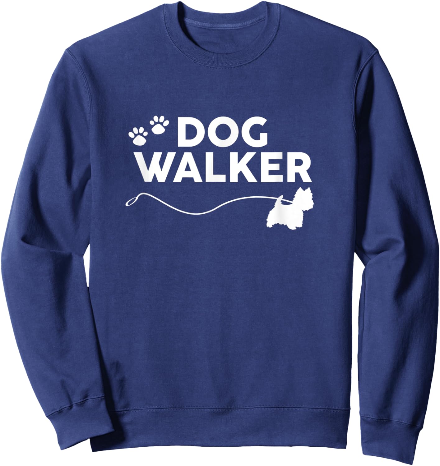 Westie Dog Walker Gifts Cute Dog Lover Walking Rescue Puppy Sweatshirt - Sweatshirt | Navy