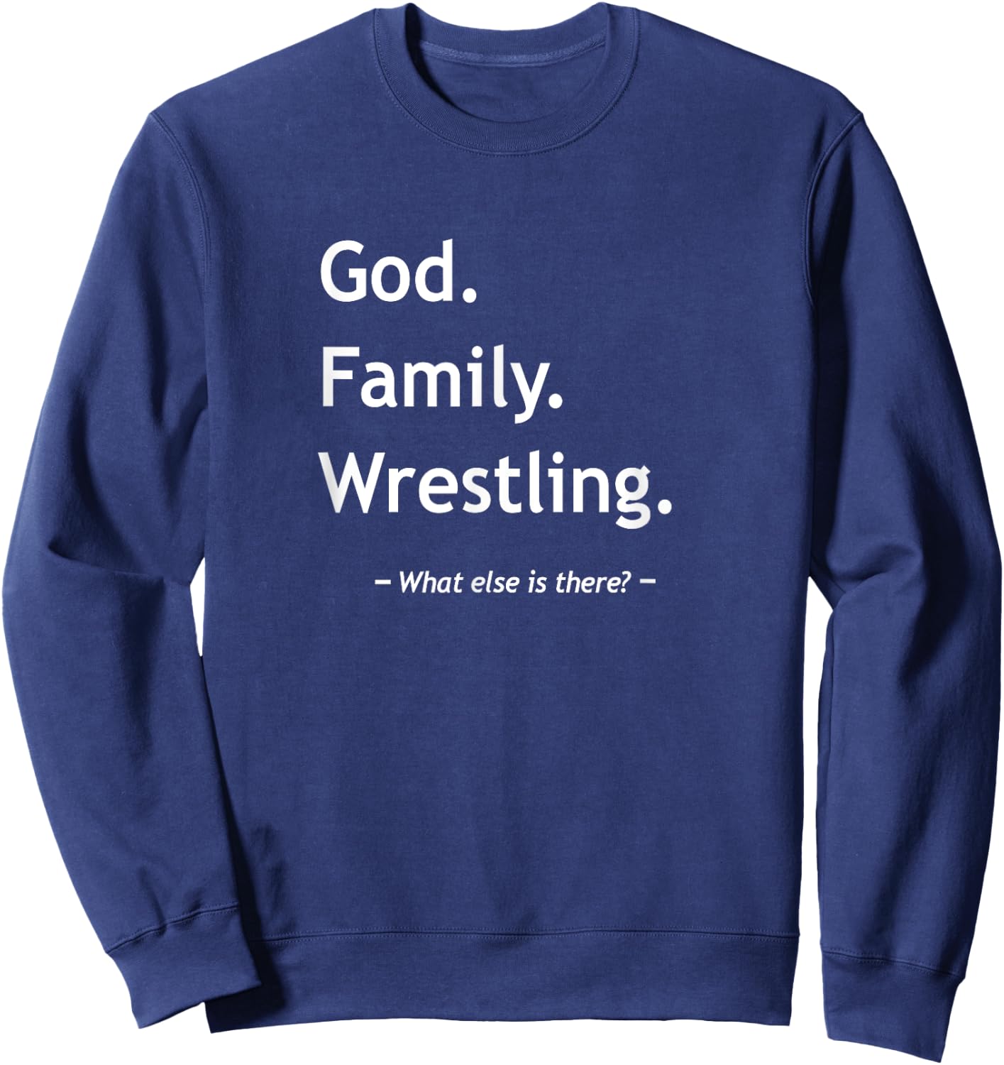 Christian Faith Wrestler Christianity God Family Wrestling Sweatshirt - Sweatshirt | Navy