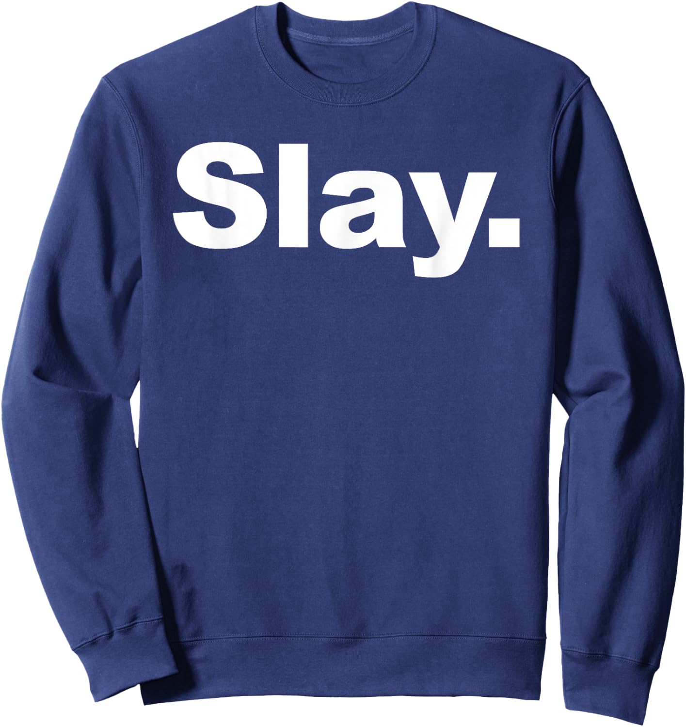 Slay Sweatshirt - Sweatshirt | Navy