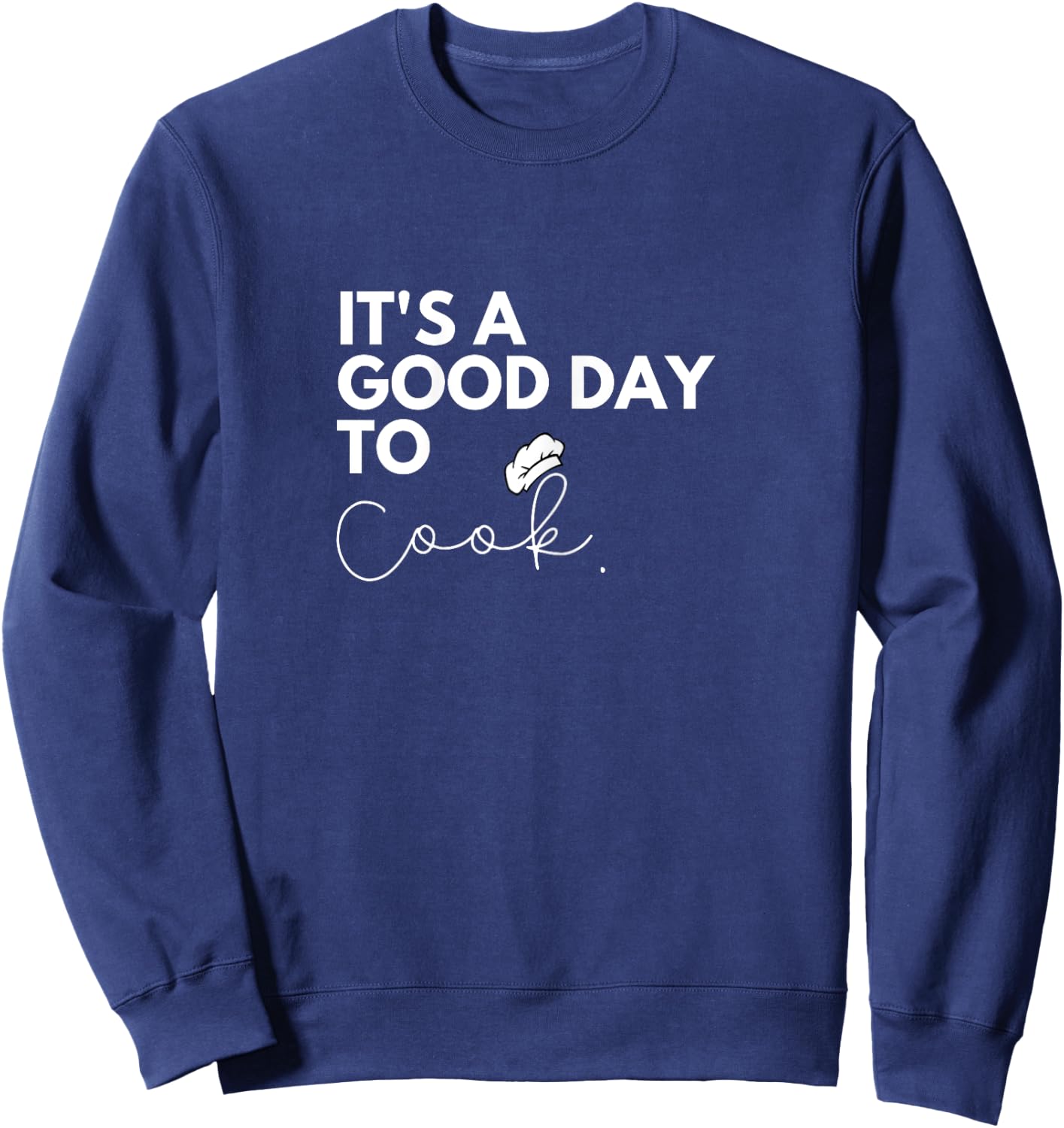 It's a good day to cook Sweatshirt - Sweatshirt | Navy