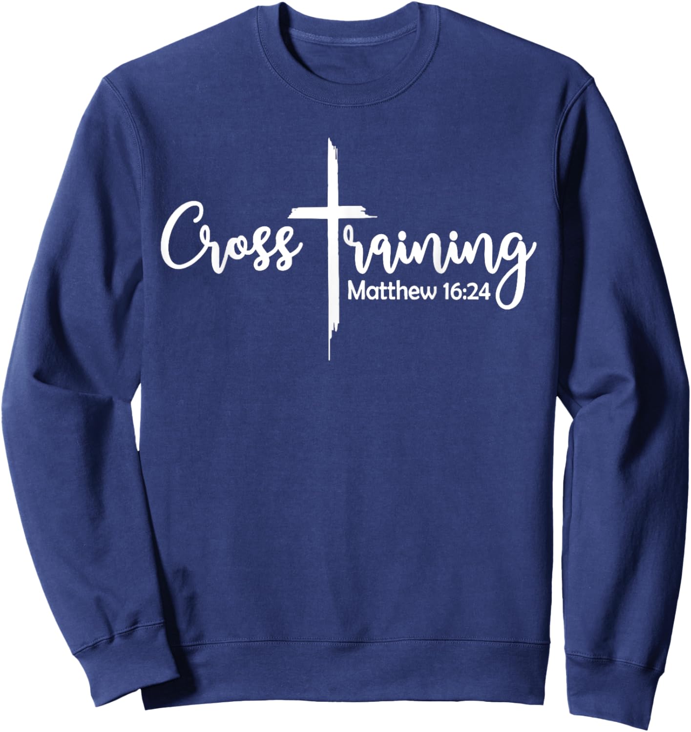 Cross training bible verse jesus faith religious christian Sweatshirt - Sweatshirt | Navy
