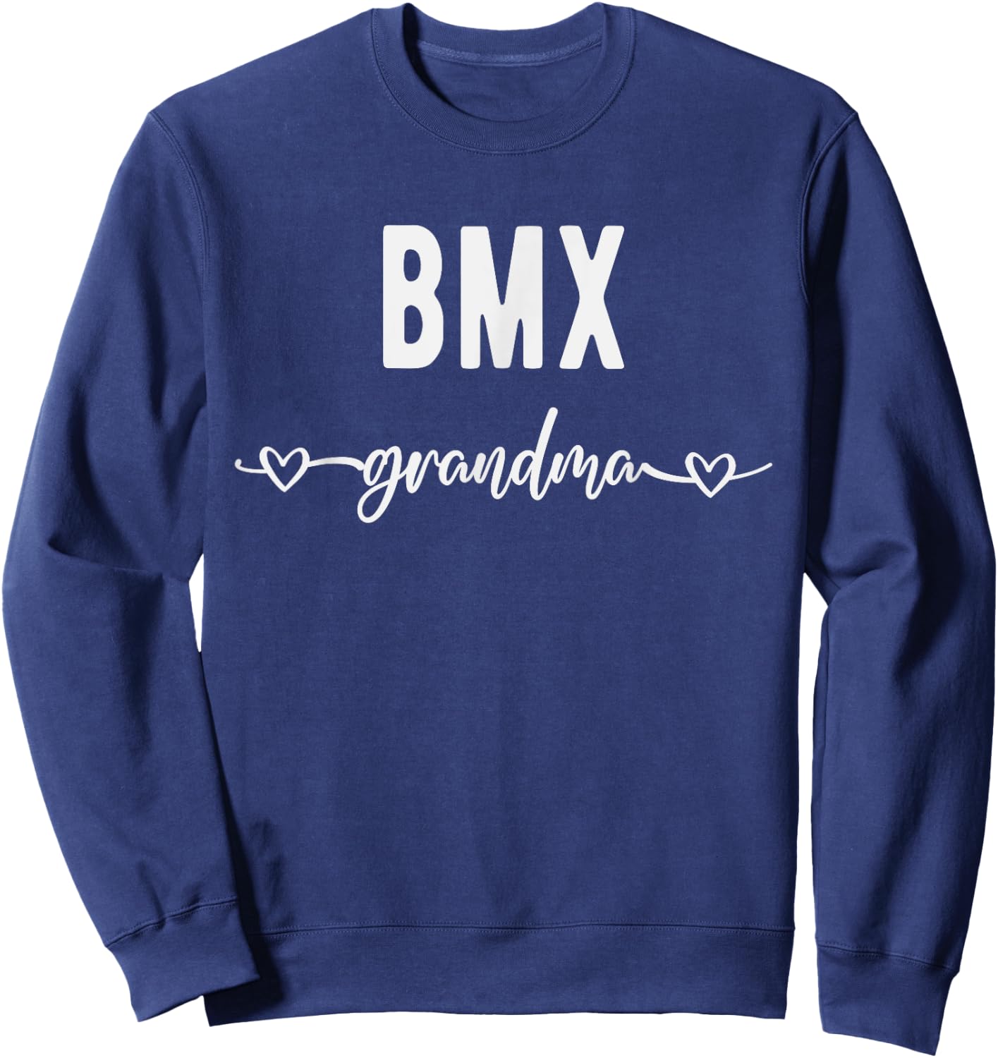 BMX Grandma Funny Cyclist Biker Grandmother Gift Sweatshirt - Sweatshirt | Navy