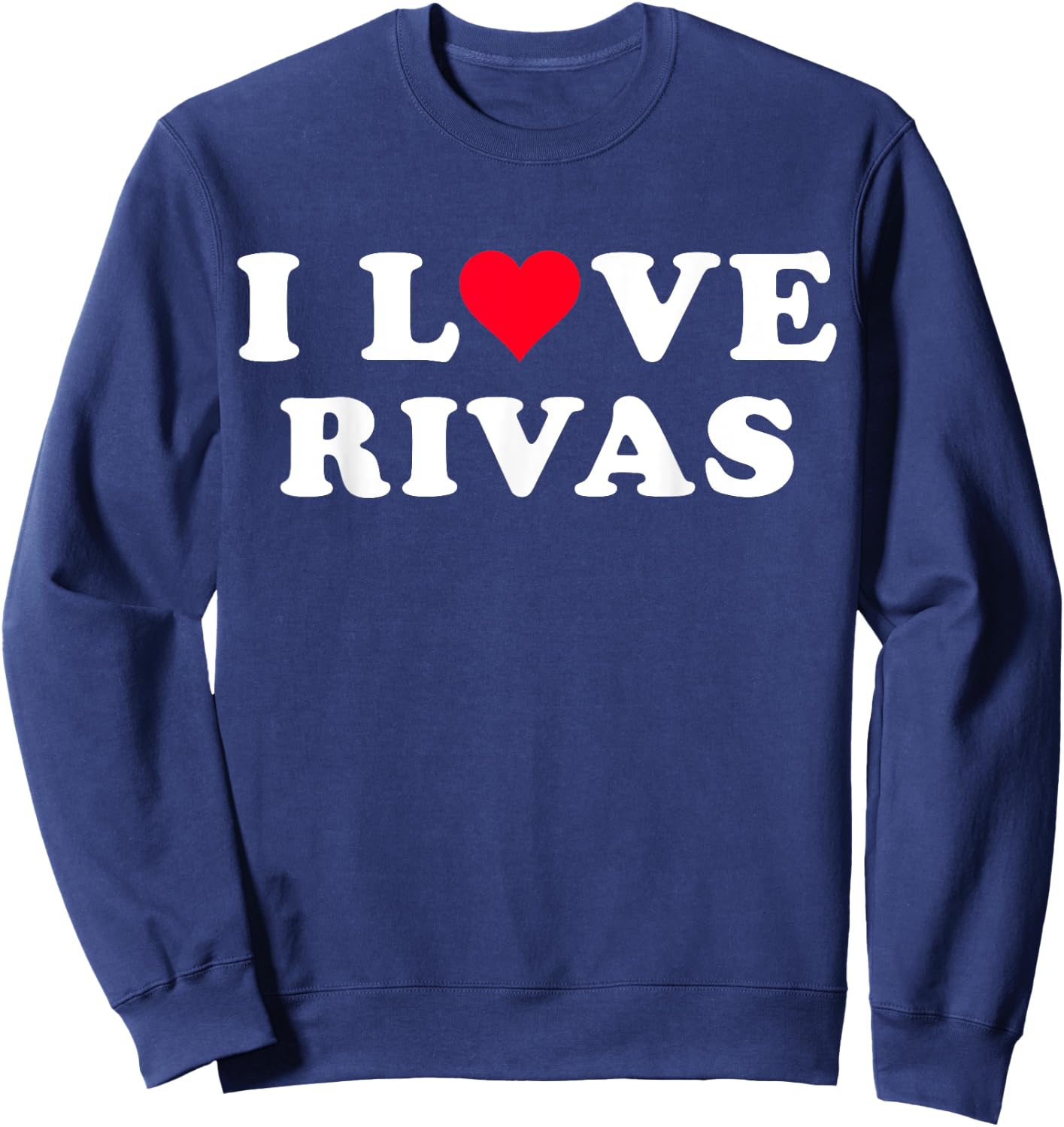 I Love Rivas Matching Girlfriend & Boyfriend Rivas Name Sweatshirt - Sweatshirt | Navy