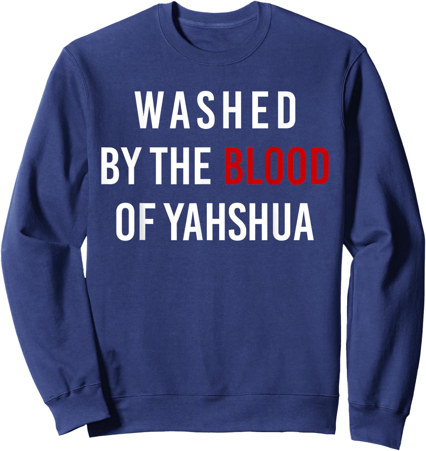 Washed By The Blood of Yahshua Sweatshirt - Sweatshirt | Navy