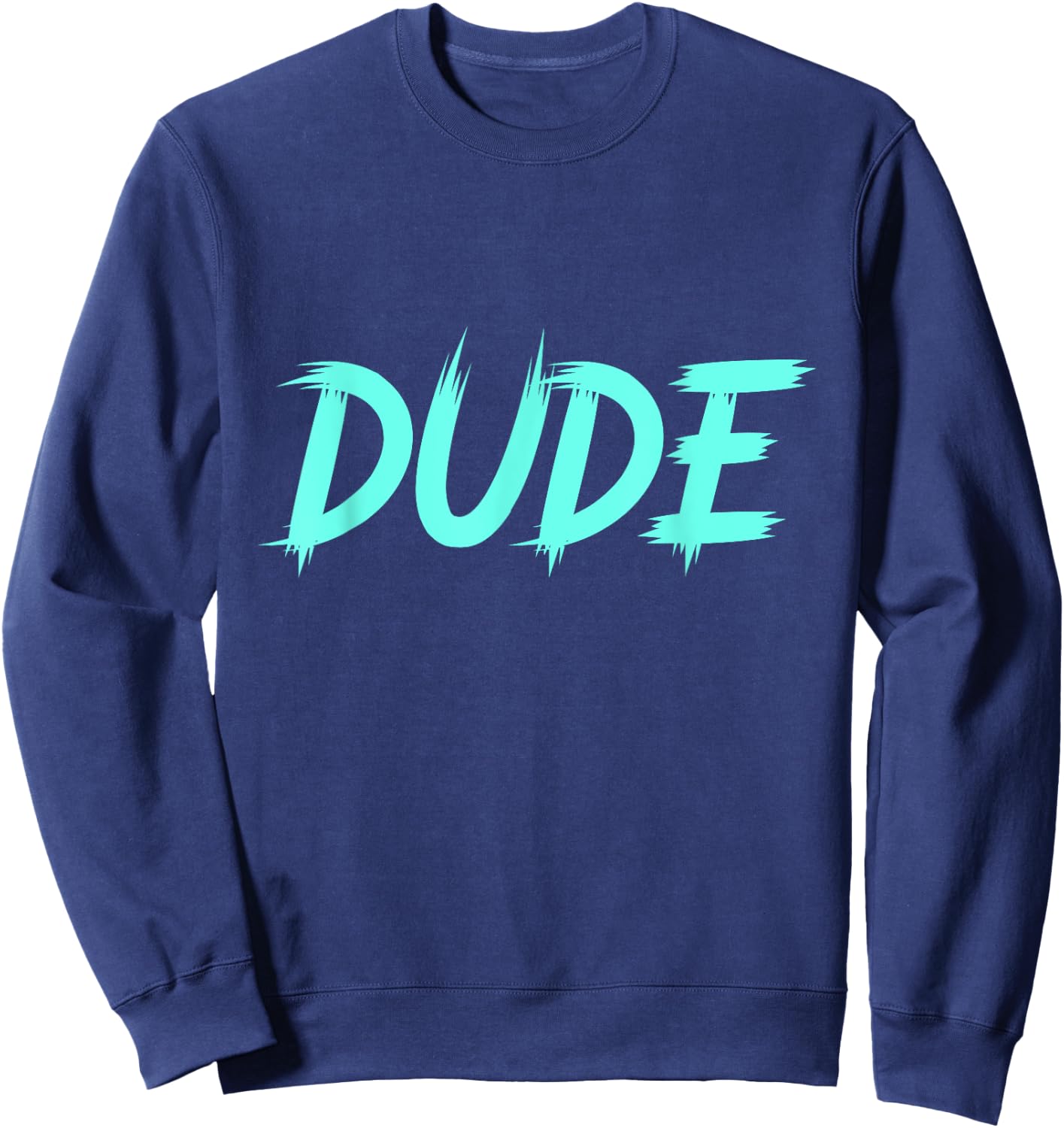 Perfect Dude Merchandise Perfect Dude Shirt Dude Sweatshirt - Sweatshirt | Navy