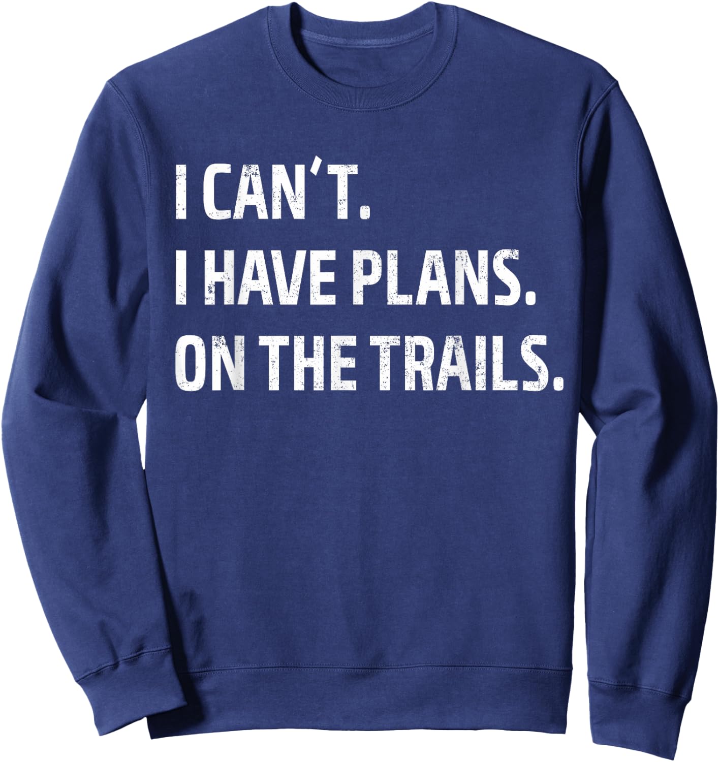 I Have Plans On The Trails - Mountain Bike MTB Sweatshirt - Sweatshirt | Navy