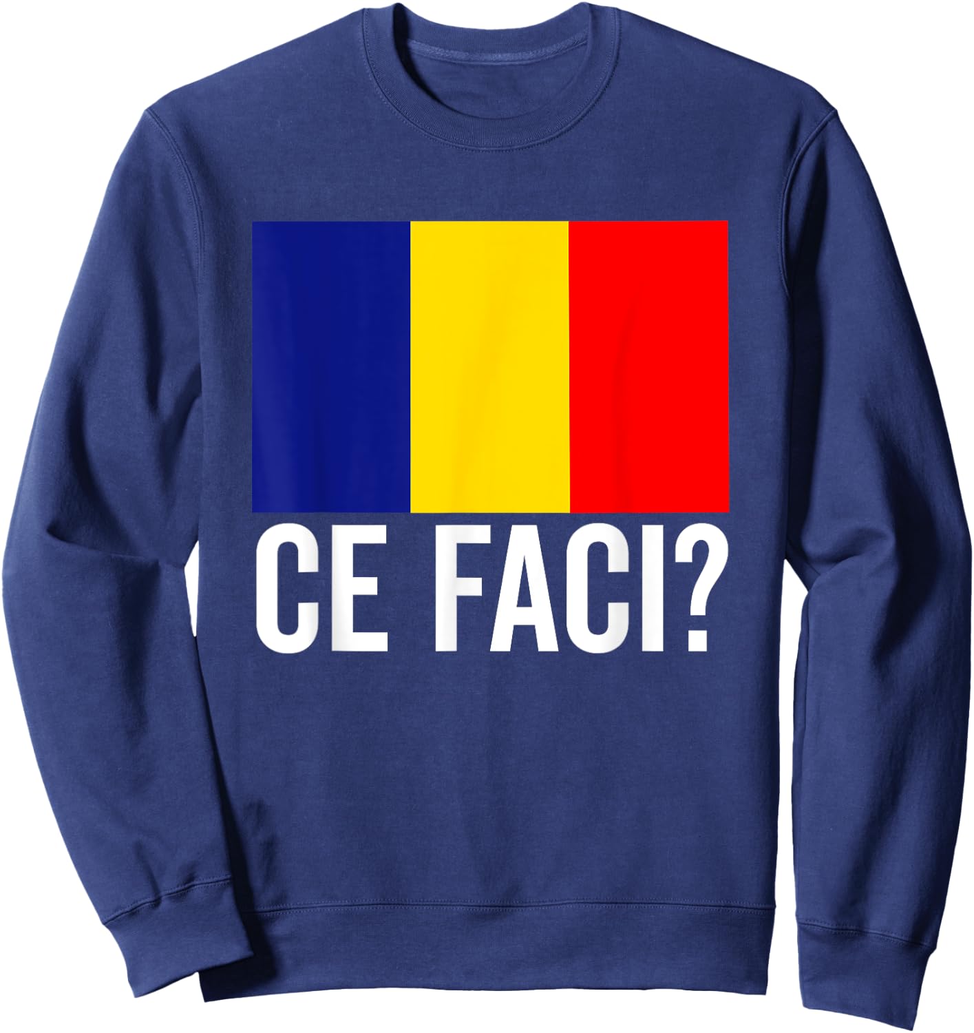 Romanian Flag Map Women KidsRomania Souvenir Ce Faci Sweatshirt - Sweatshirt | Navy