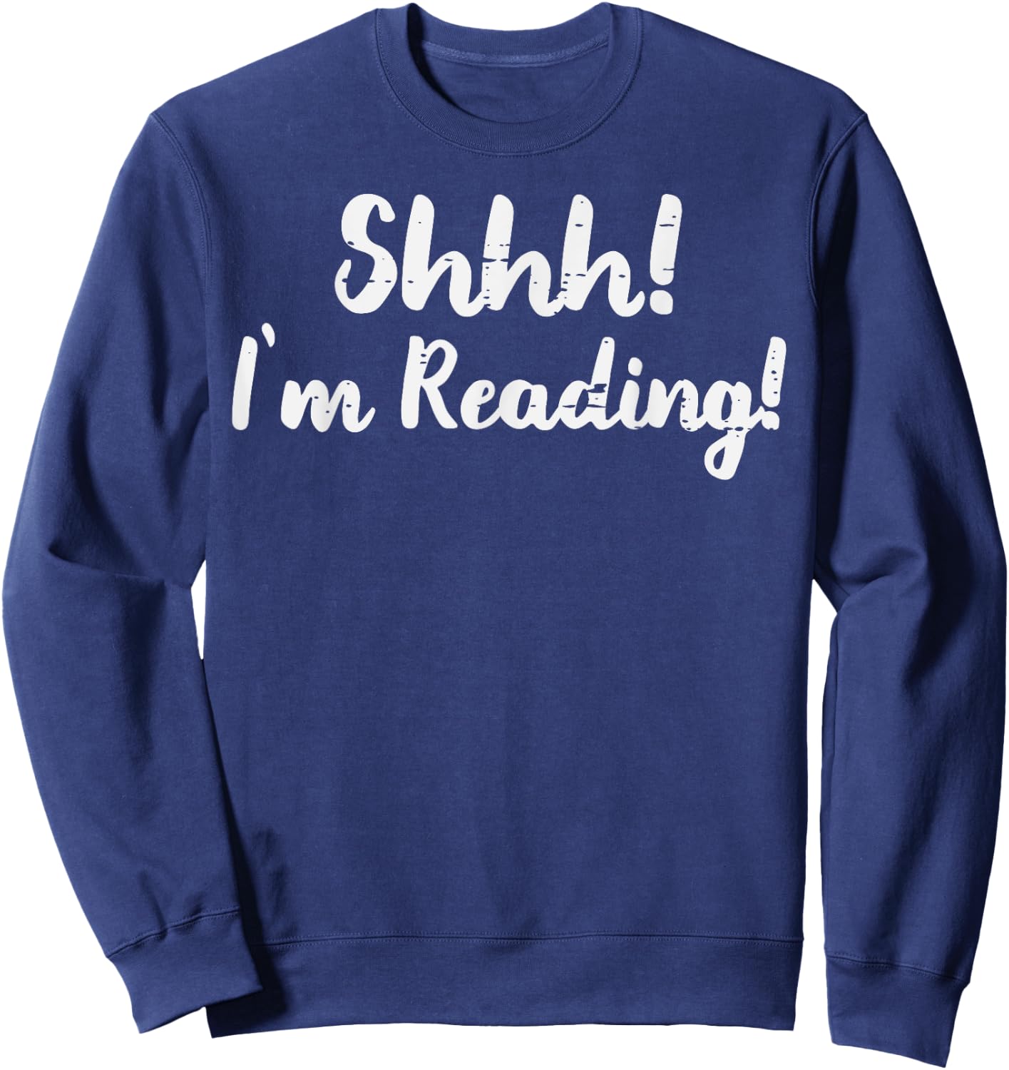 Shhh Im Reading Funny Library Book Lover Librarian Bookworm Sweatshirt - Sweatshirt | Navy