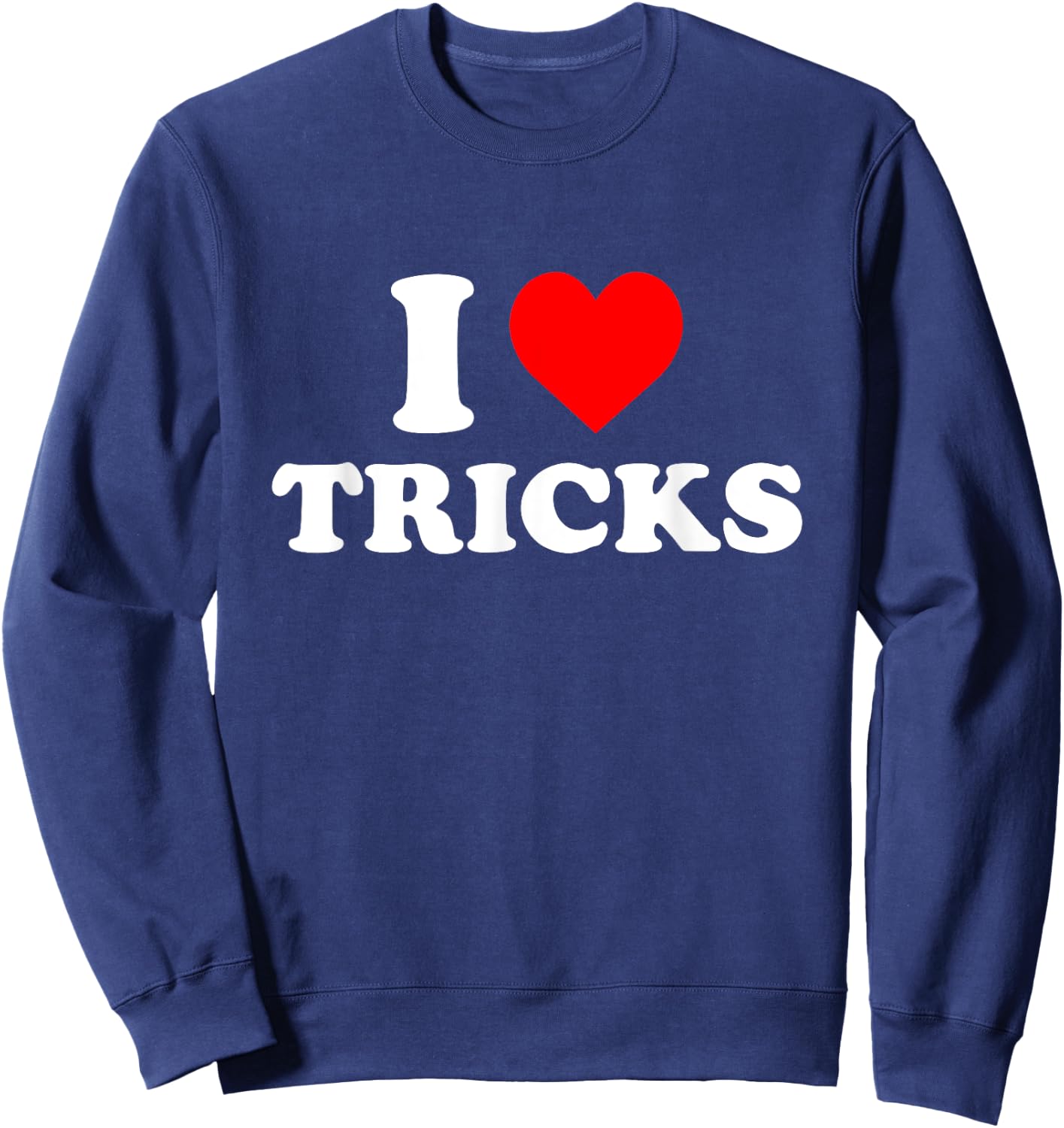 I Love Tricks Sweatshirt - Sweatshirt | Navy