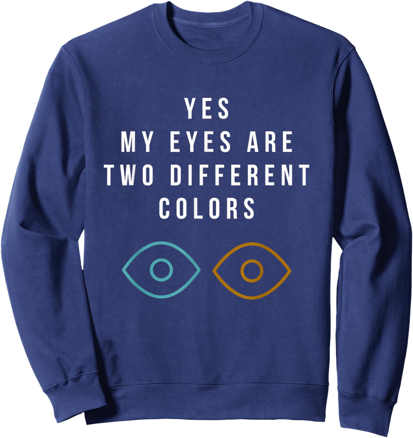 Heterochromia Eyes Different Colored Eyes Day Blue Brown Sweatshirt - Sweatshirt | Navy