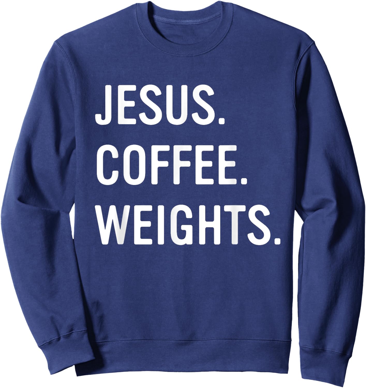 Christian Jesus Coffee Weights Gym Workout Sweatshirt - Sweatshirt | Navy