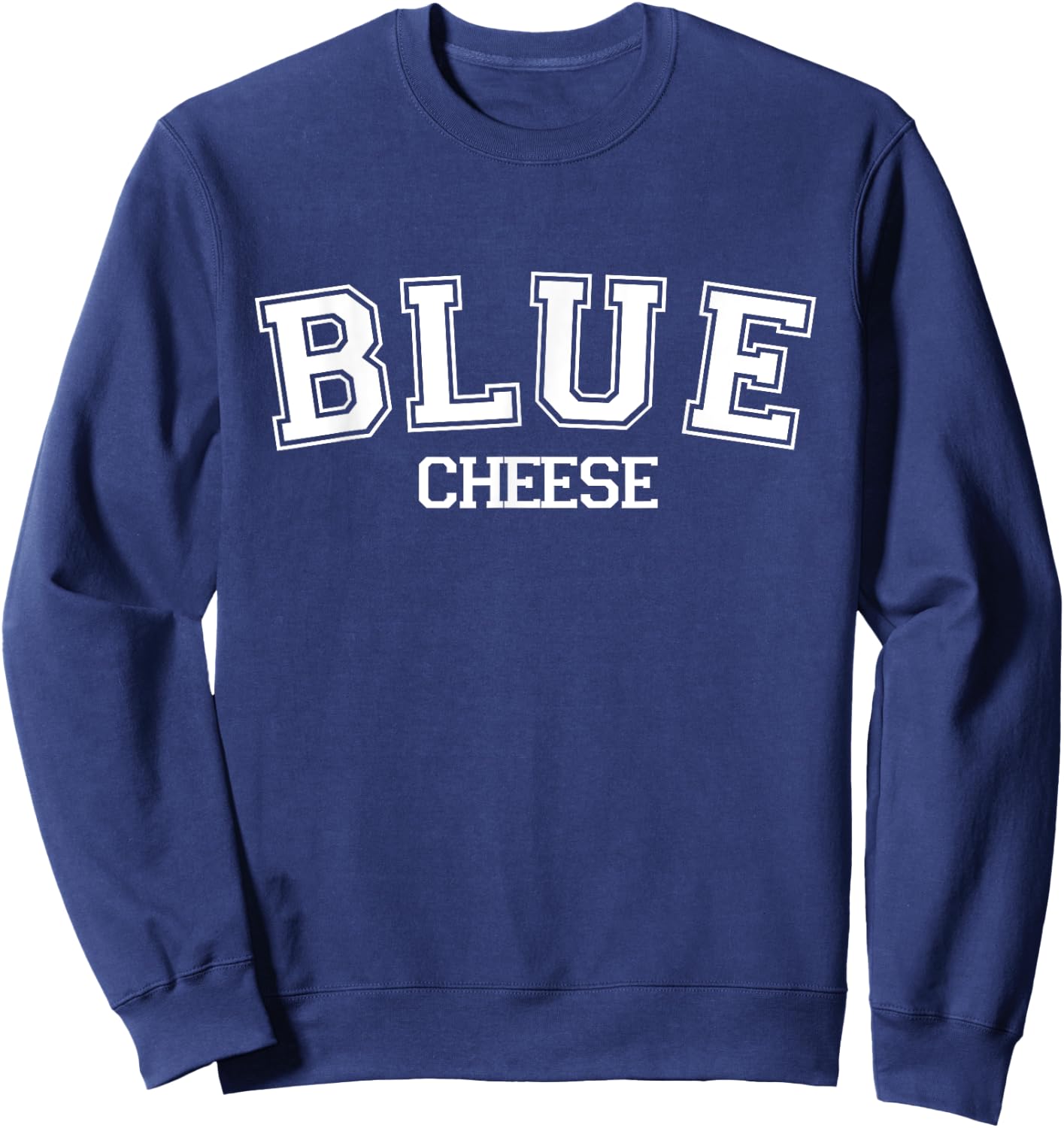 Blue Cheese Comfort Food Dip College Varsity Style Font Sweatshirt - Sweatshirt | Navy