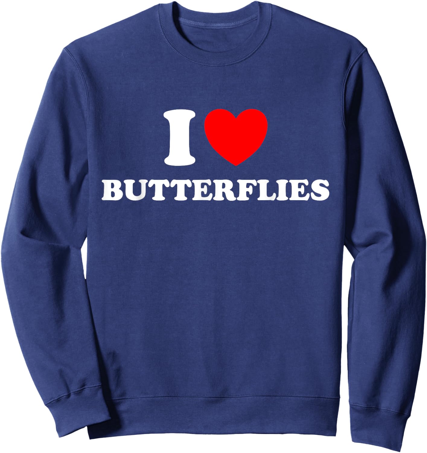 Butterfly lover, I love Butterflies Sweatshirt - Sweatshirt | Navy