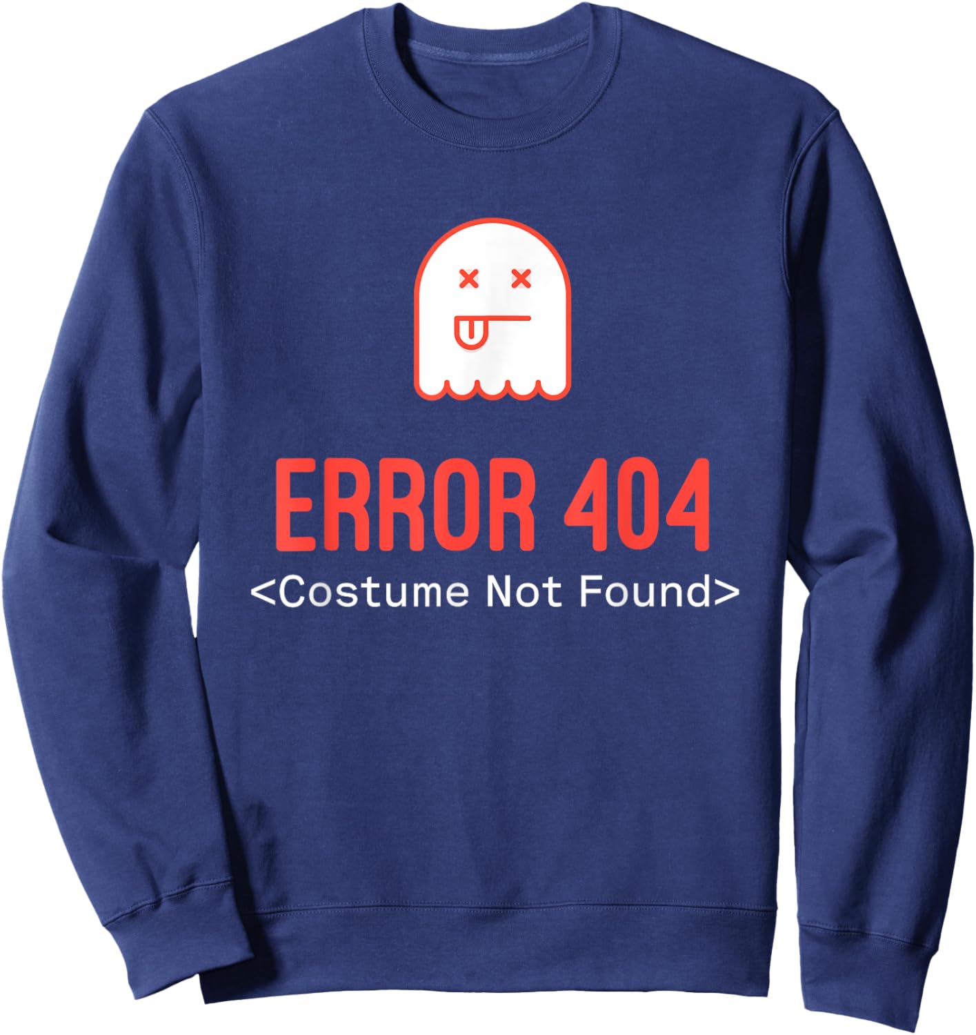 Error 404 Costume Not Found Sweatshirt - Sweatshirt | Navy