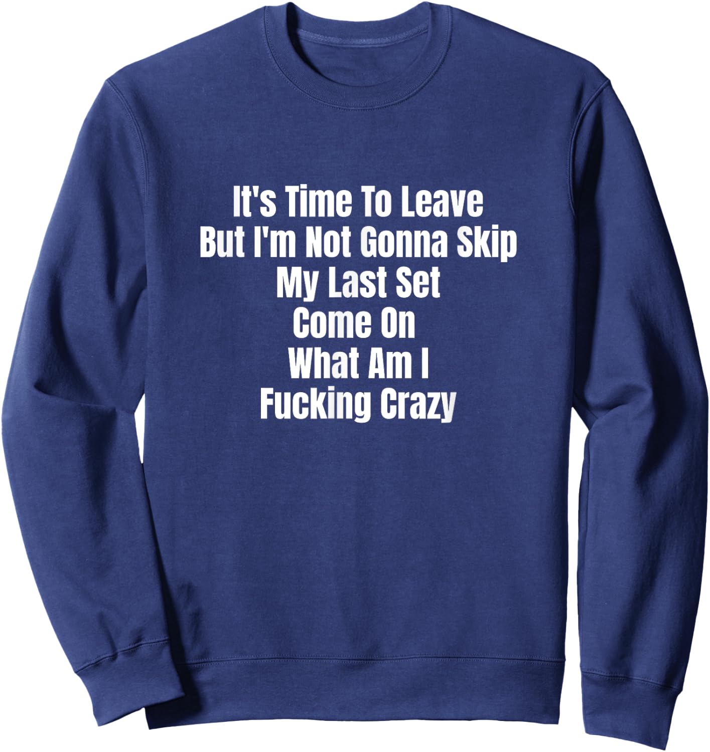 Funny Sam Sulek Advice Quotes Wisdom Gym Culture Memes Sweatshirt - Sweatshirt | Navy
