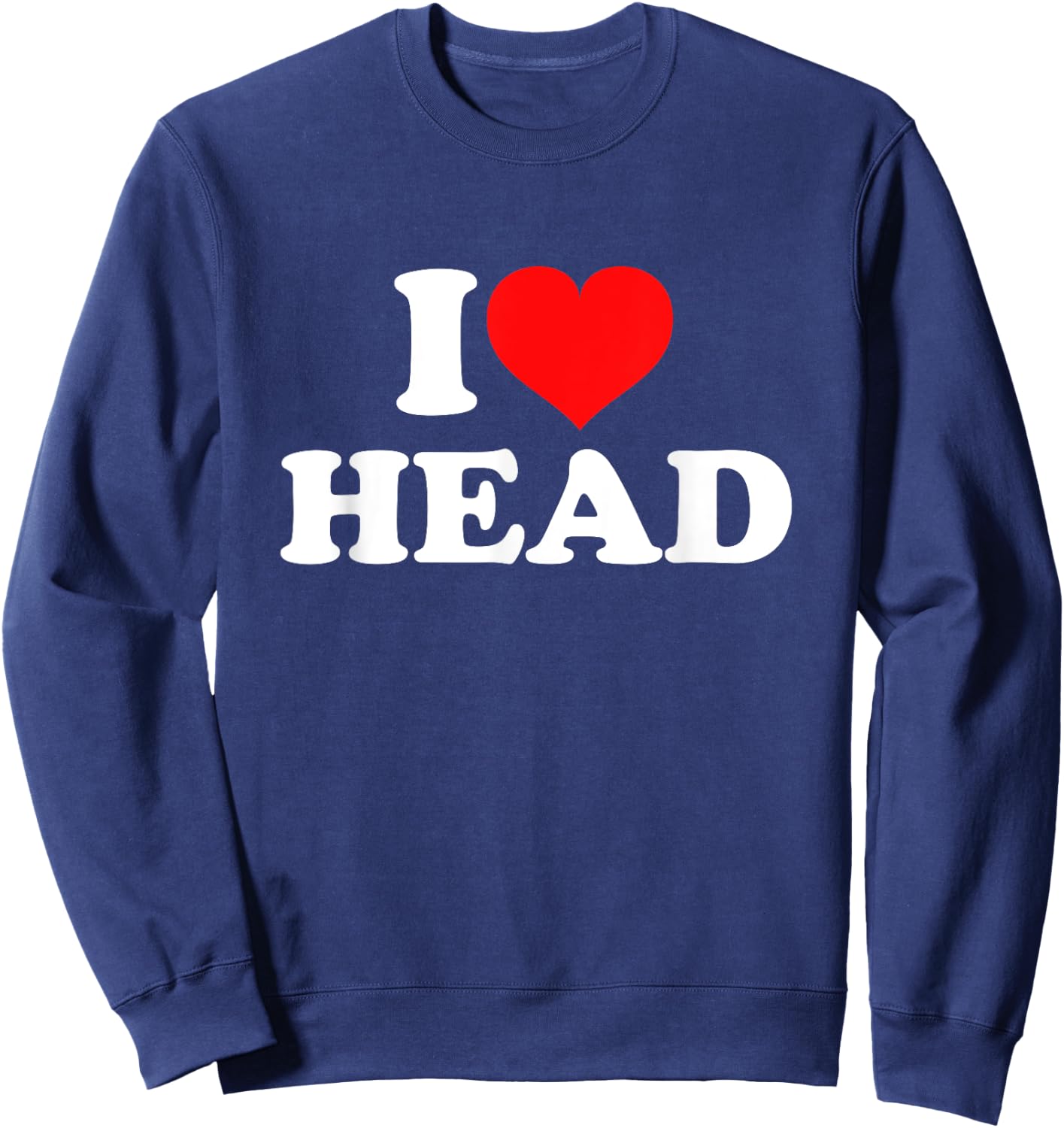 I Love Head Sweatshirt - Sweatshirt | Navy