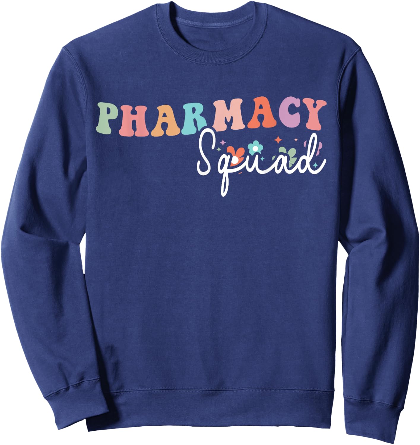Groovy Pharmacy Squad Tech Pharmacist Crew Sweatshirt - Sweatshirt | Navy