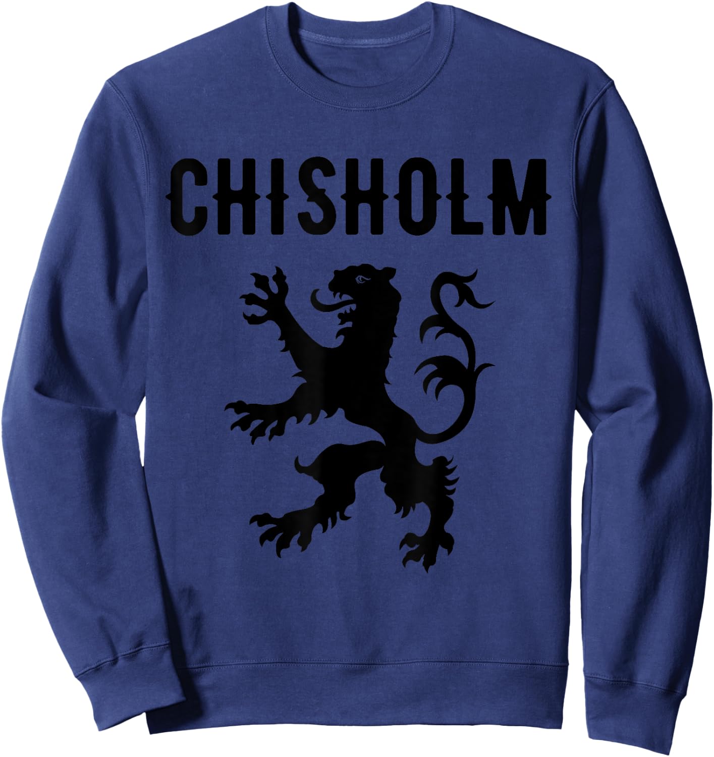 Chisholm Clan Scottish Family Name Scotland Heraldry Sweatshirt - Sweatshirt | Navy