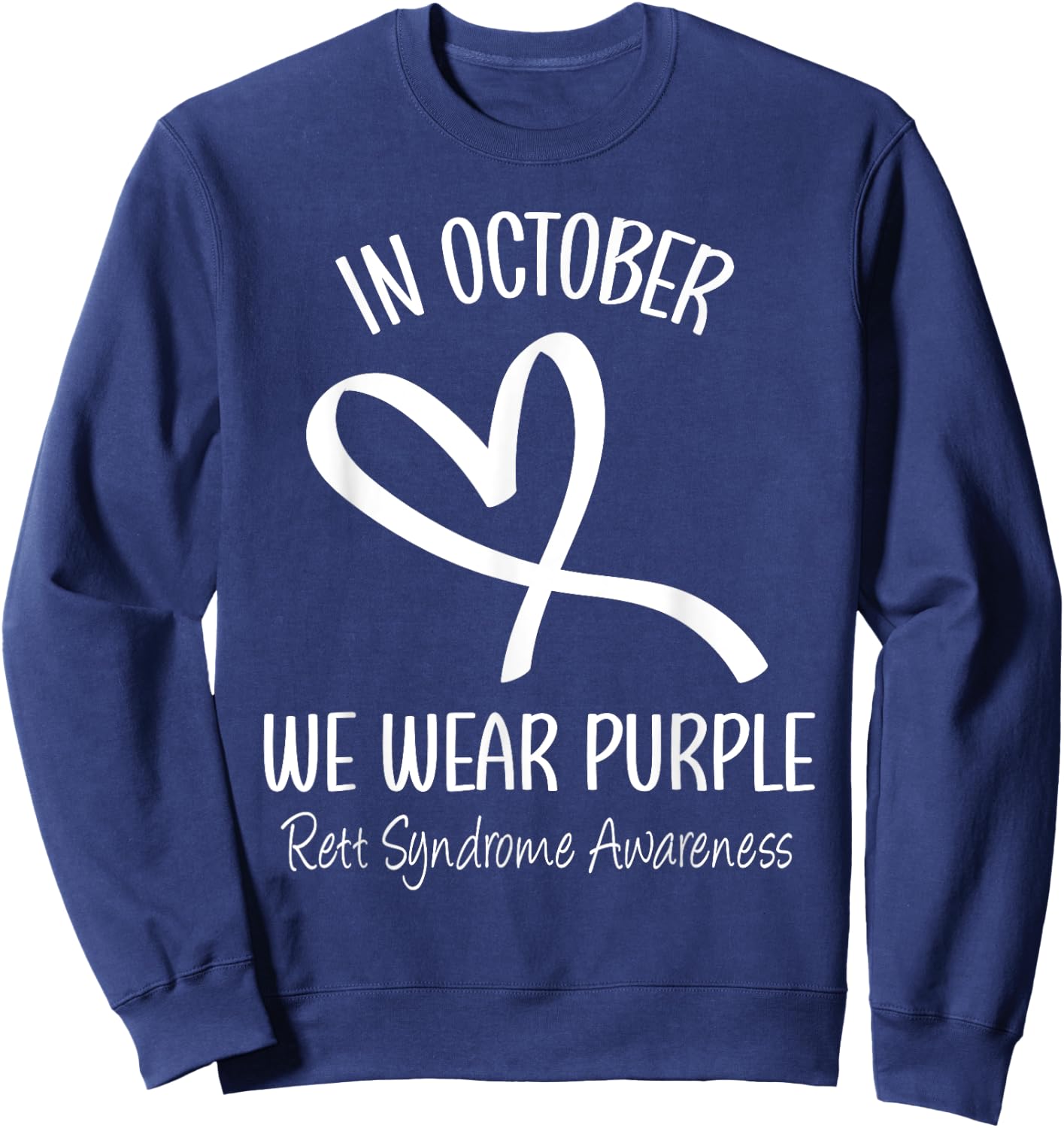 Heart In October We Wear Purple Rett Syndrome Awareness Sweatshirt - Sweatshirt | Navy