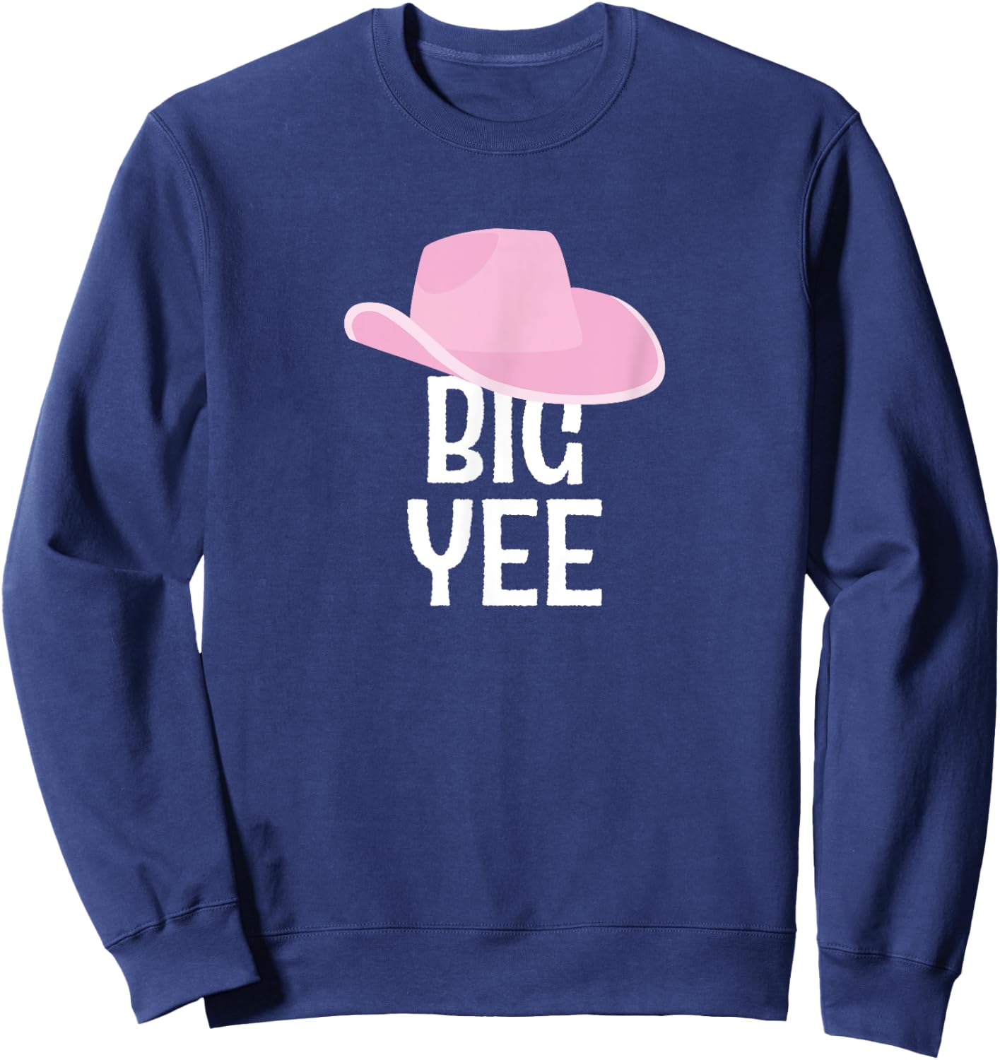 Country Western Theme Sorority Reveal Big Yee Cowgirl Hat Sweatshirt - Sweatshirt | Navy