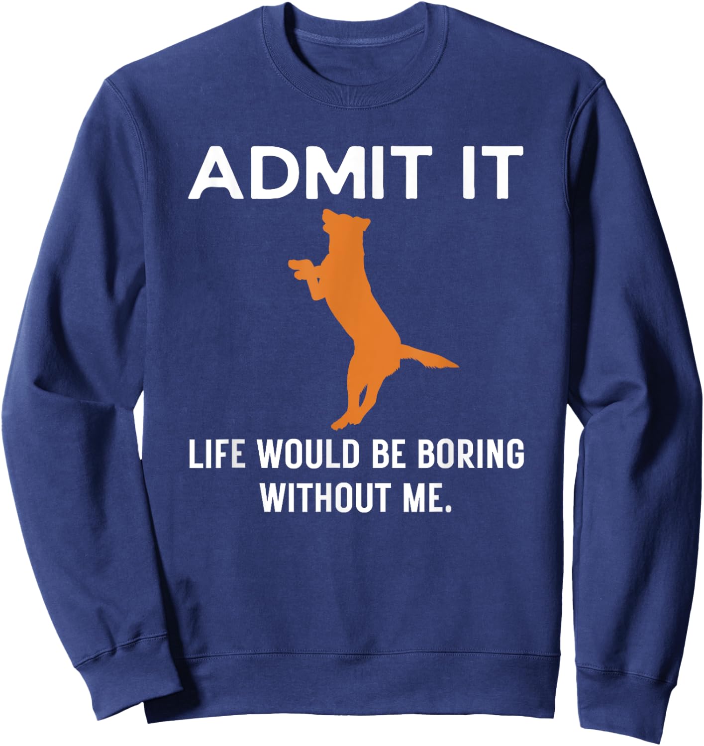 Fox Red Lab Funny Admit Labrador Retriever Dog Mom Men Women Sweatshirt - Sweatshirt | Navy