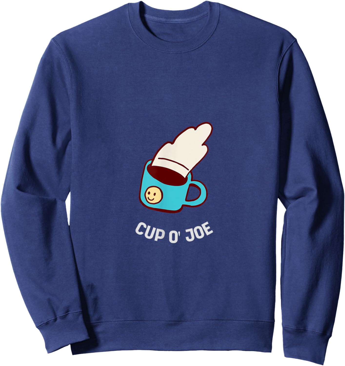 Cup O' JOE Retro Funny Coffee Lover Designs Present Sweatshirt - Sweatshirt | Navy