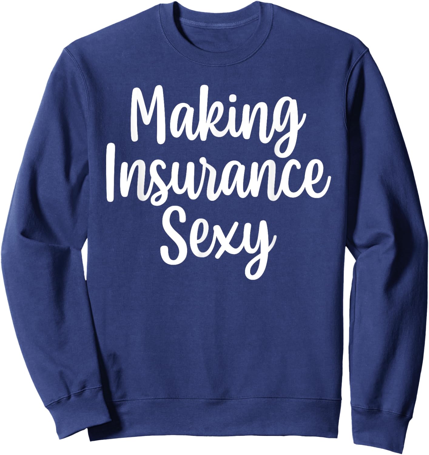Funny Insurance Agent Art Women Insurance Advisor Sweatshirt - Sweatshirt | Navy