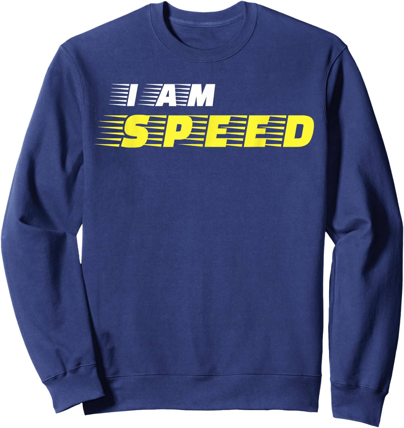 I am Speed Car Racing Fast Person Movie Quote Kids Race Sweatshirt - Sweatshirt | Navy