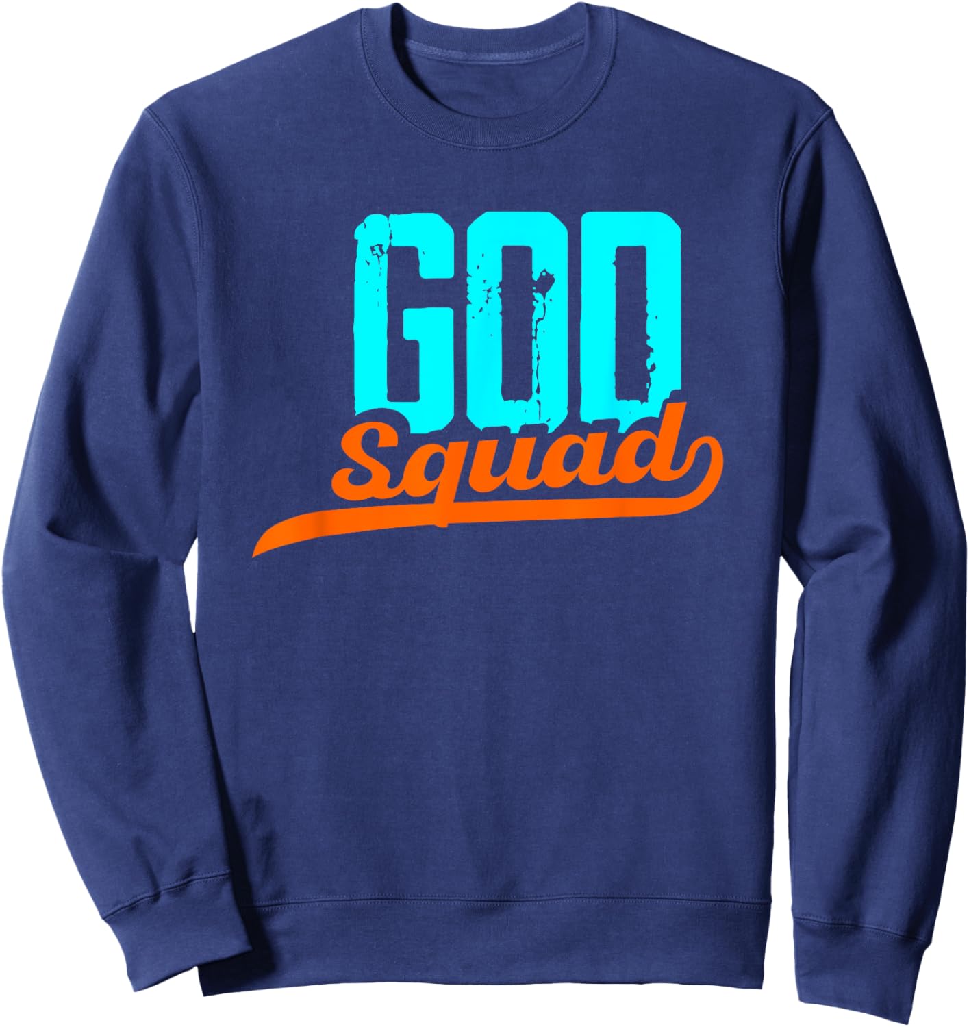 God Squad | Religion Jesus Pray | Church Faith Believer Sweatshirt - Sweatshirt | Navy