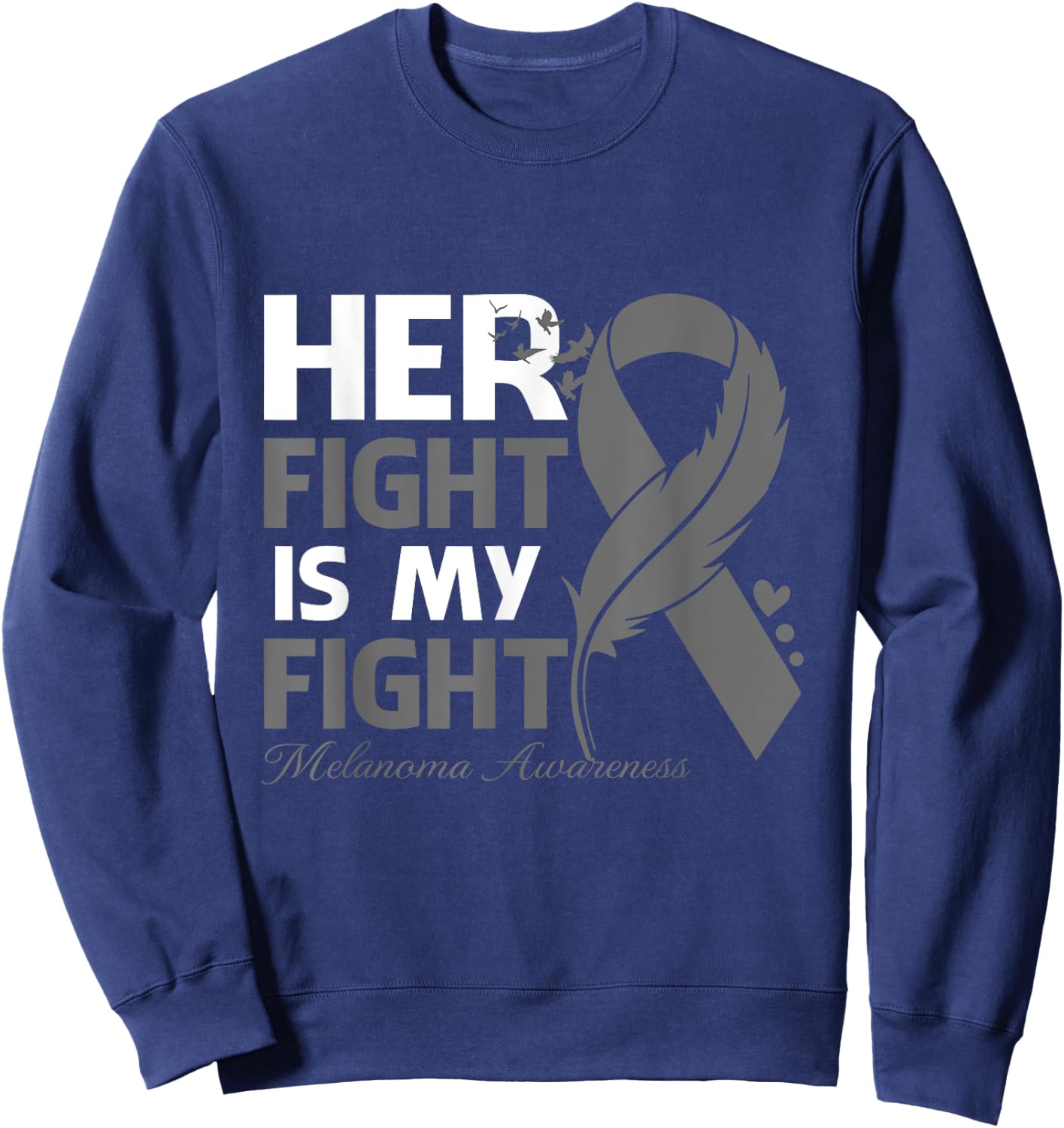 Her Fight Is My Fight Melanoma Awareness Feather Sweatshirt - Sweatshirt | Navy