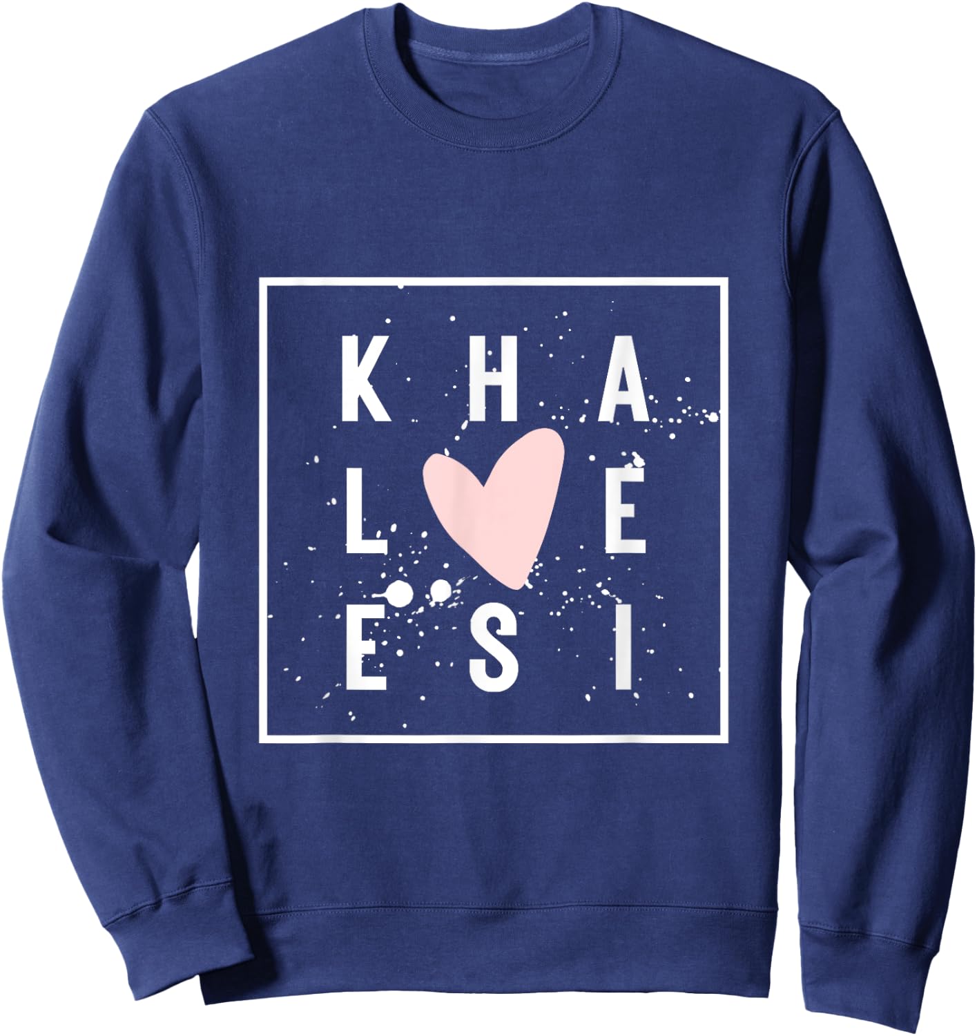KHALEESI Nametag Girl Name Pink Heart KHALEESI Personalized Sweatshirt - Sweatshirt | Navy