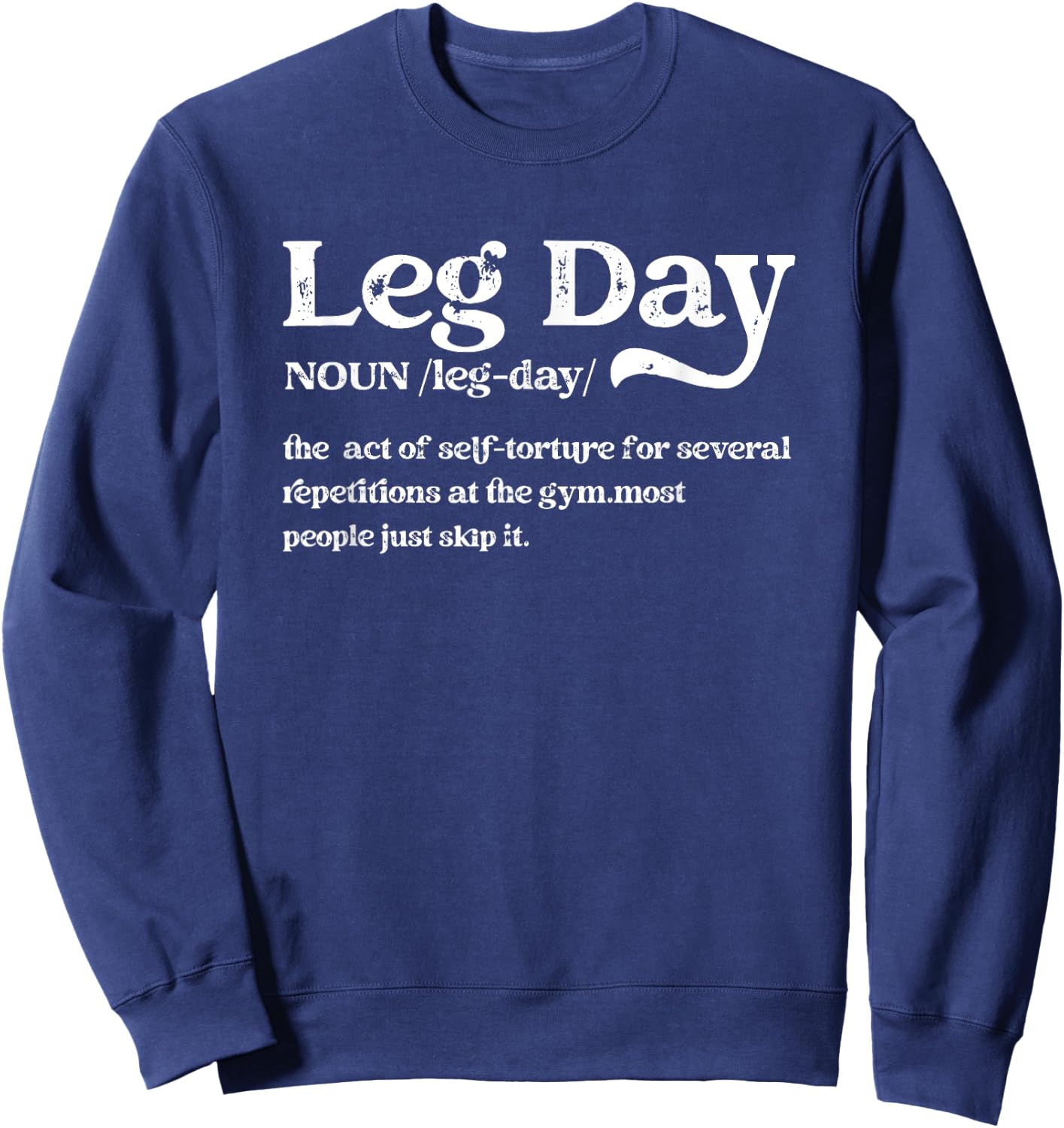 Leg Day Definition Gym Pump Cover-Oversized Gym Workout Sweatshirt - Sweatshirt | Navy