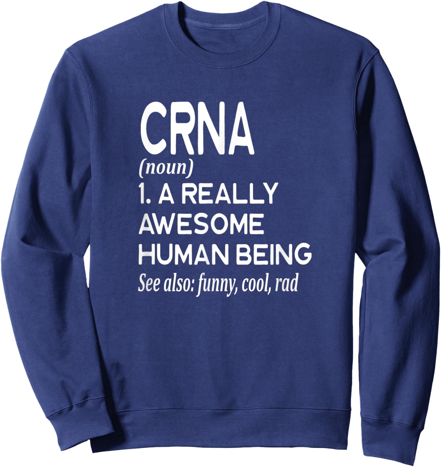 Nurse CRNA Definition Funny Certified Nurse Anesthetist Sweatshirt - Sweatshirt | Navy