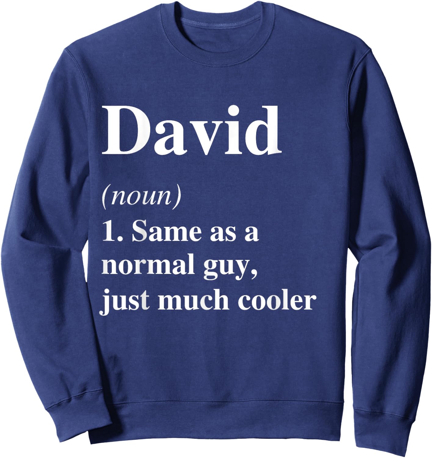 David Definition Name Cool Funny Personalized Birthday Sweatshirt - Sweatshirt | Navy