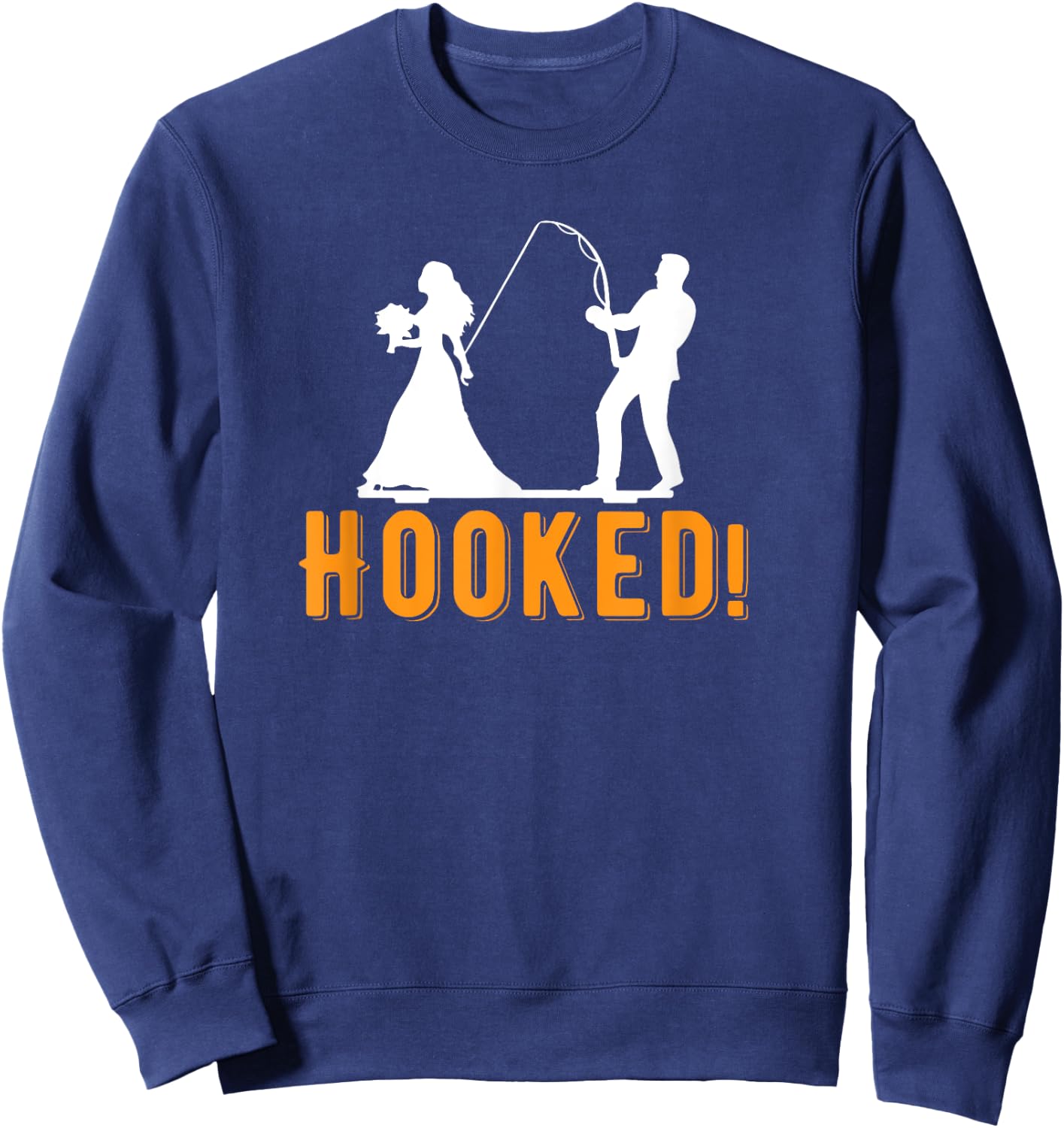 Funny Hooked Bride Groom New Marriage Fishing Lover Couples Sweatshirt - Sweatshirt | Navy