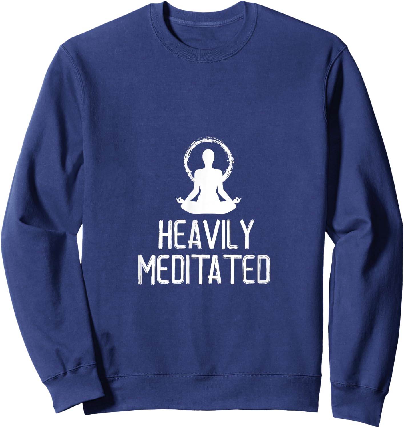 Heavily Meditated Yoga Namaste Meditation Sweatshirt - Sweatshirt | Navy