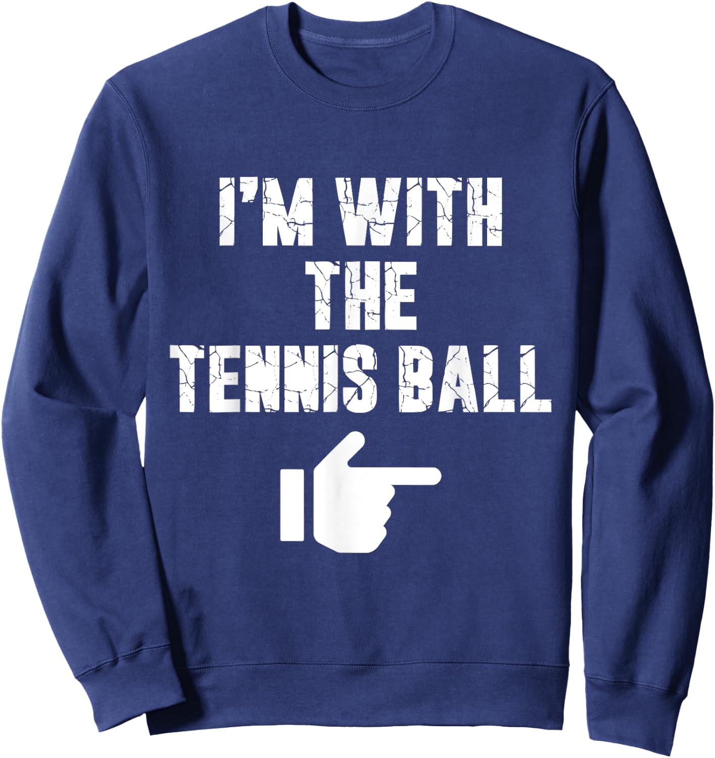 I'm with the Tennis Ball Fun Easy Playful Halloween Costume Sweatshirt - Sweatshirt | Navy