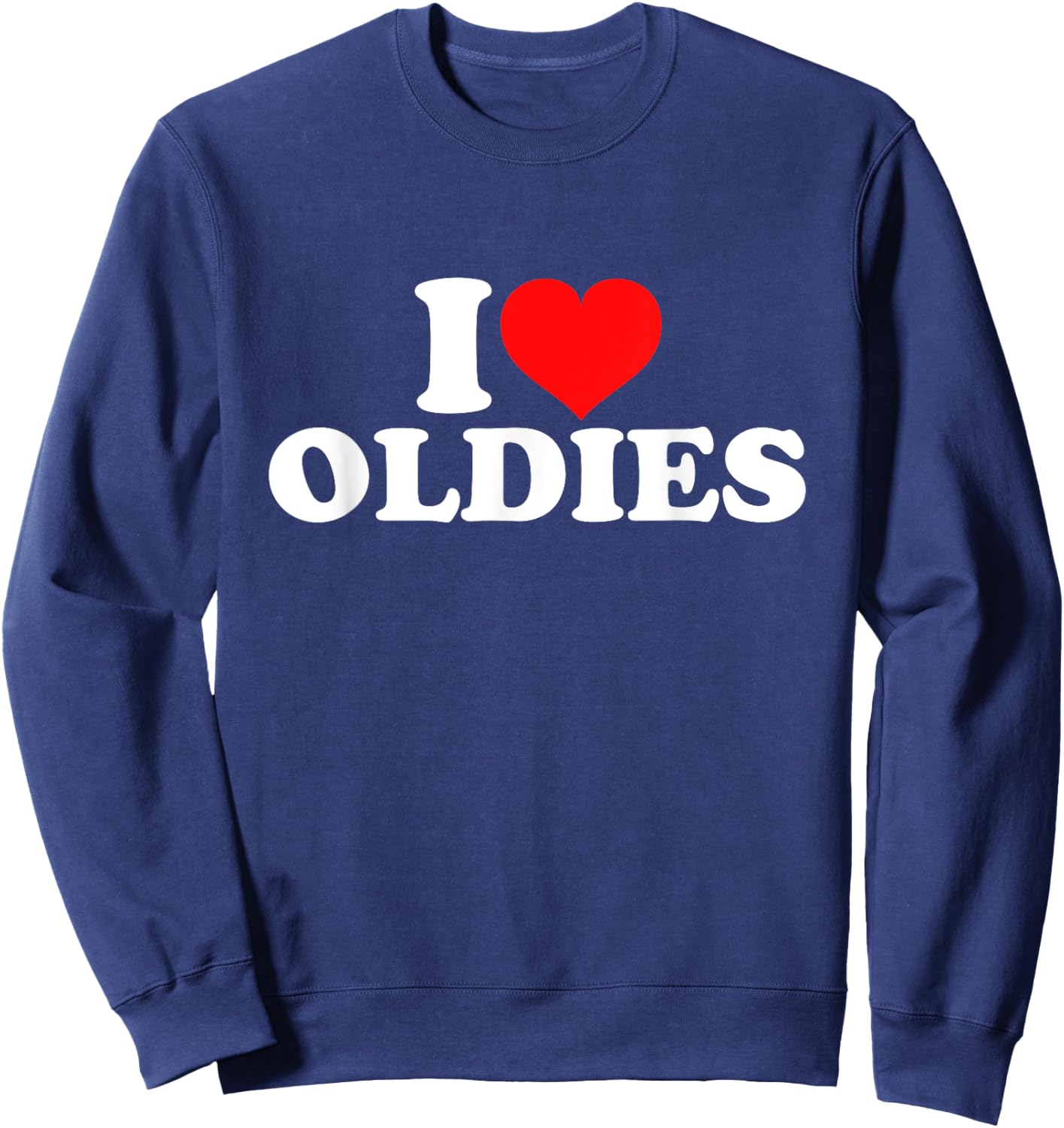 I Love Oldies Sweatshirt - Sweatshirt | Navy
