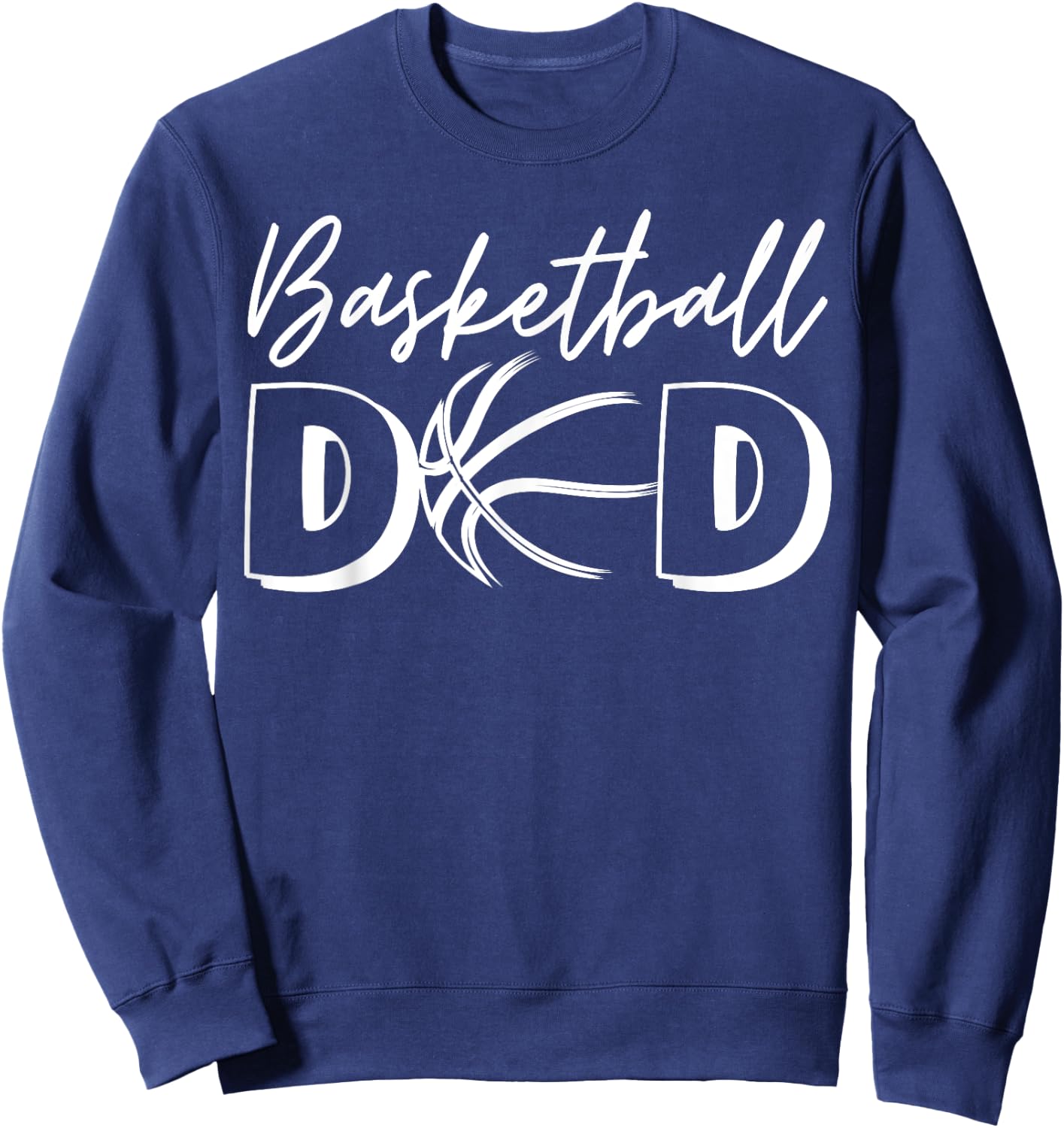Basketball Dad Family Matching Funny Basketball Dad Sweatshirt - Sweatshirt | Navy