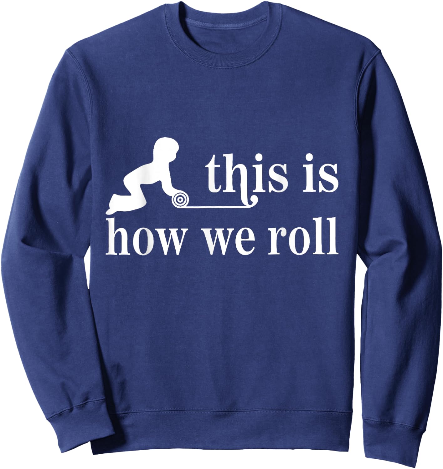 Montessori Shirt, This Is How We Roll Sweatshirt - Sweatshirt | Navy