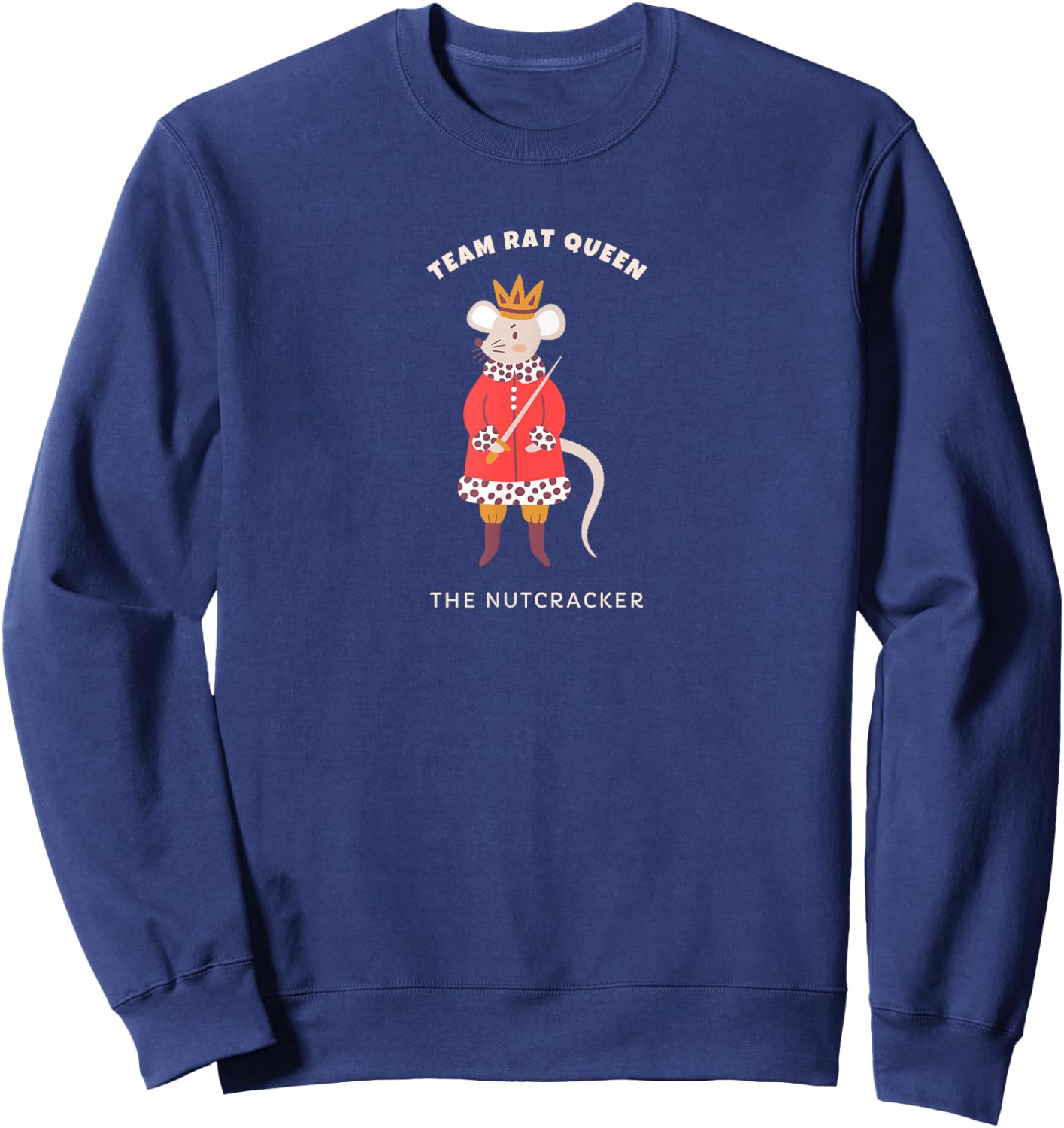 Team Rat Queen Nutcracker Christmas Ballerina Ballet Graphic Sweatshirt - Sweatshirt | Navy