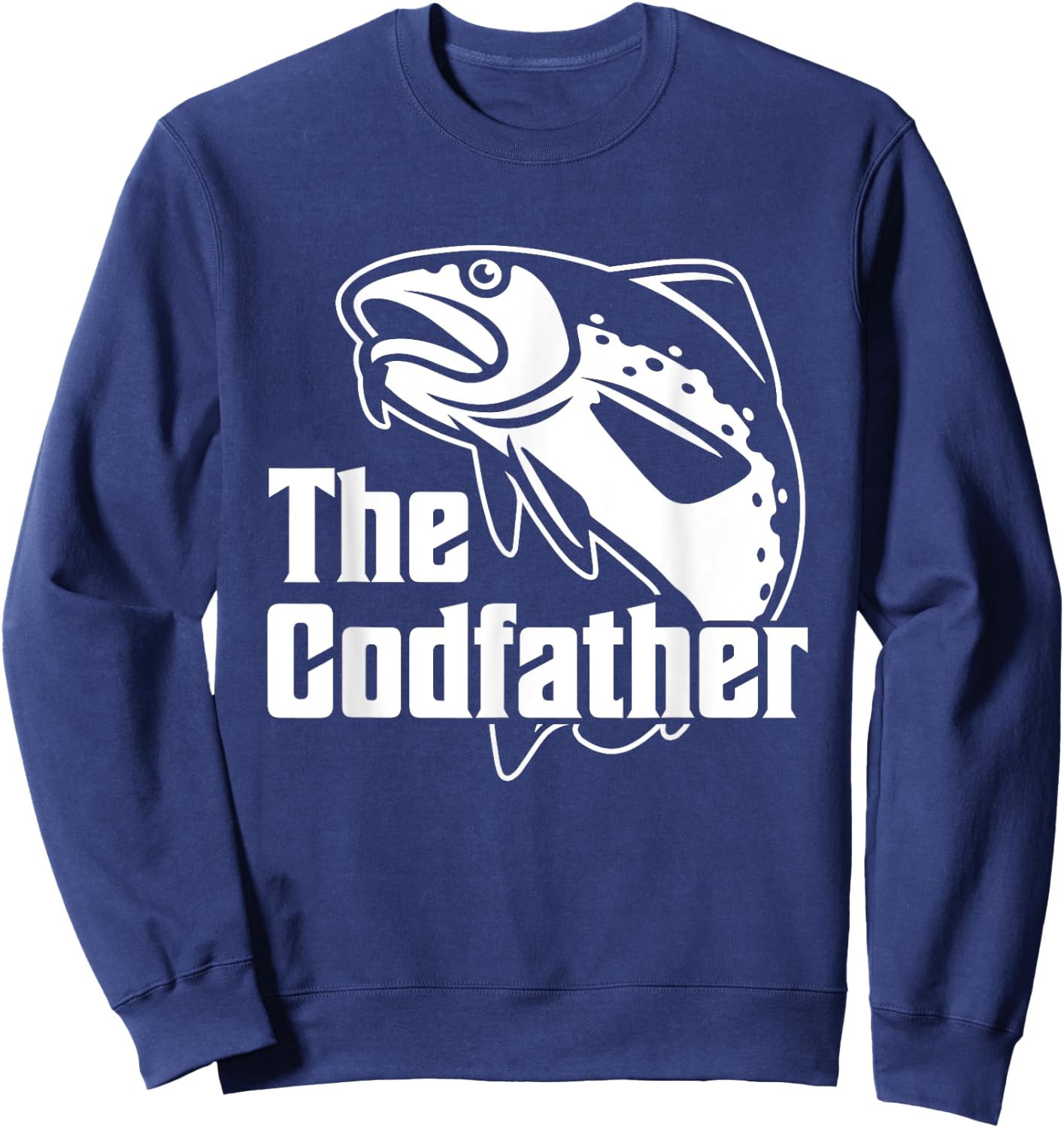 The Codfather Cod Fish Catcher Fishing Daddy Dad Father Sweatshirt - Sweatshirt | Navy