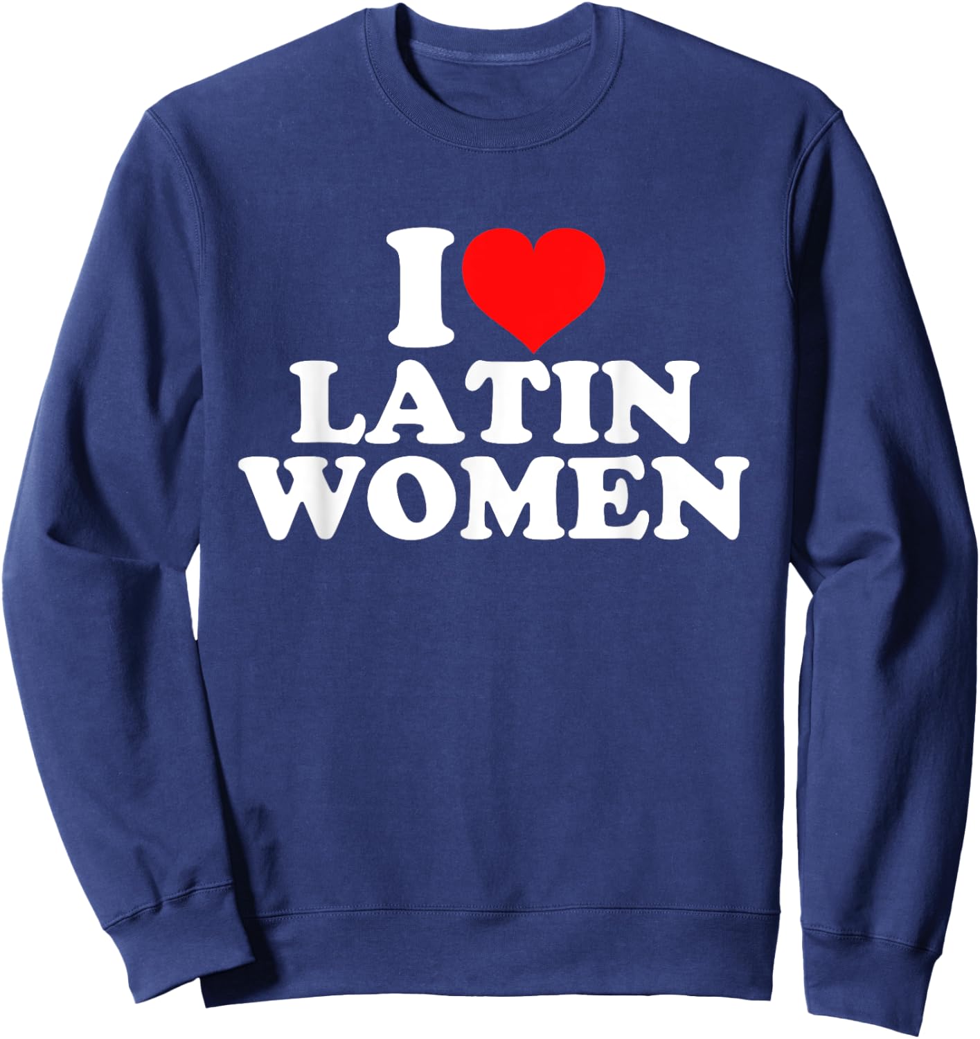 I Love Latin Women Sweatshirt - Sweatshirt | Navy