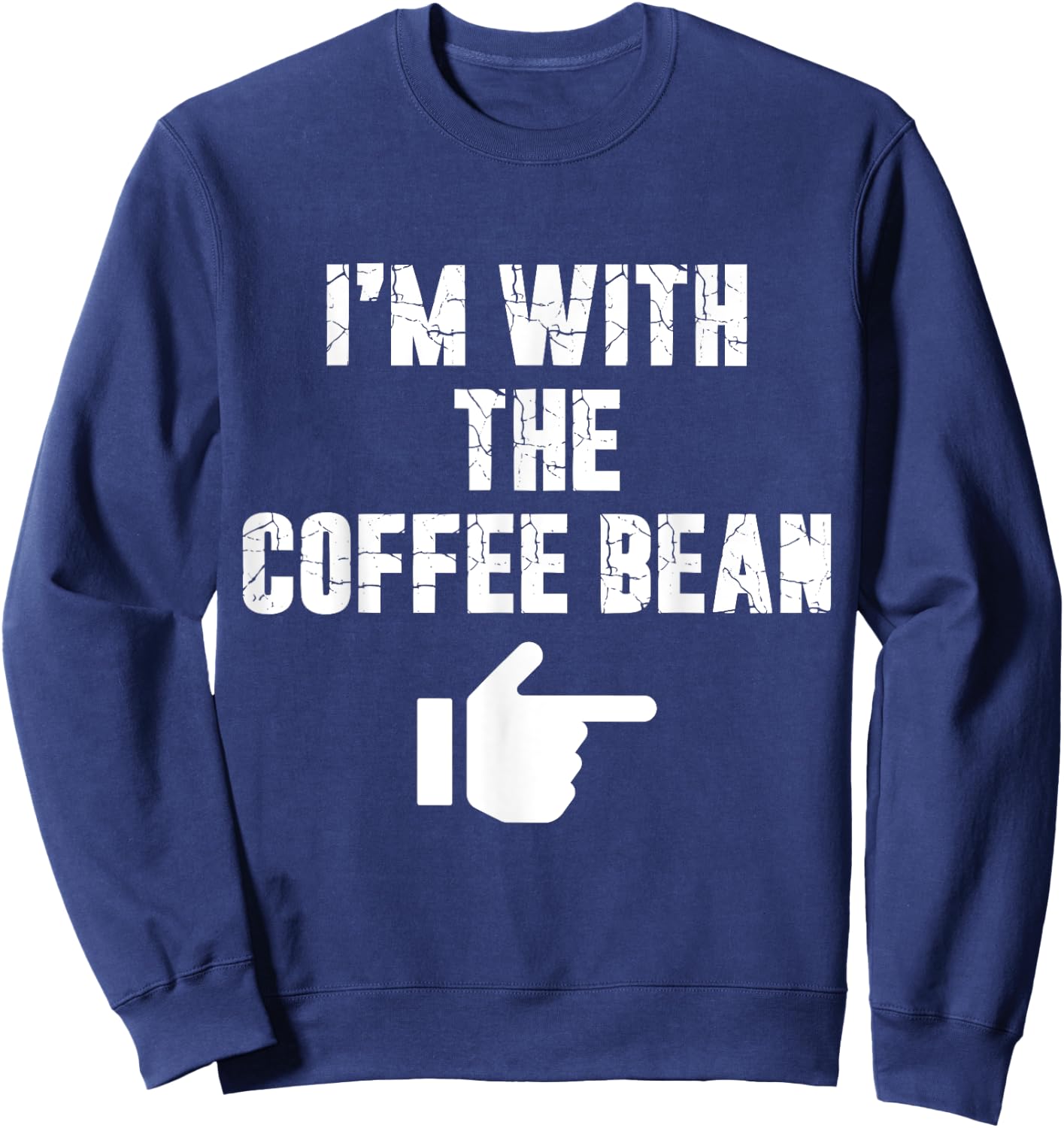 I'm with the Coffee Bean Fun Easy Playful Halloween Costume Sweatshirt - Sweatshirt | Navy